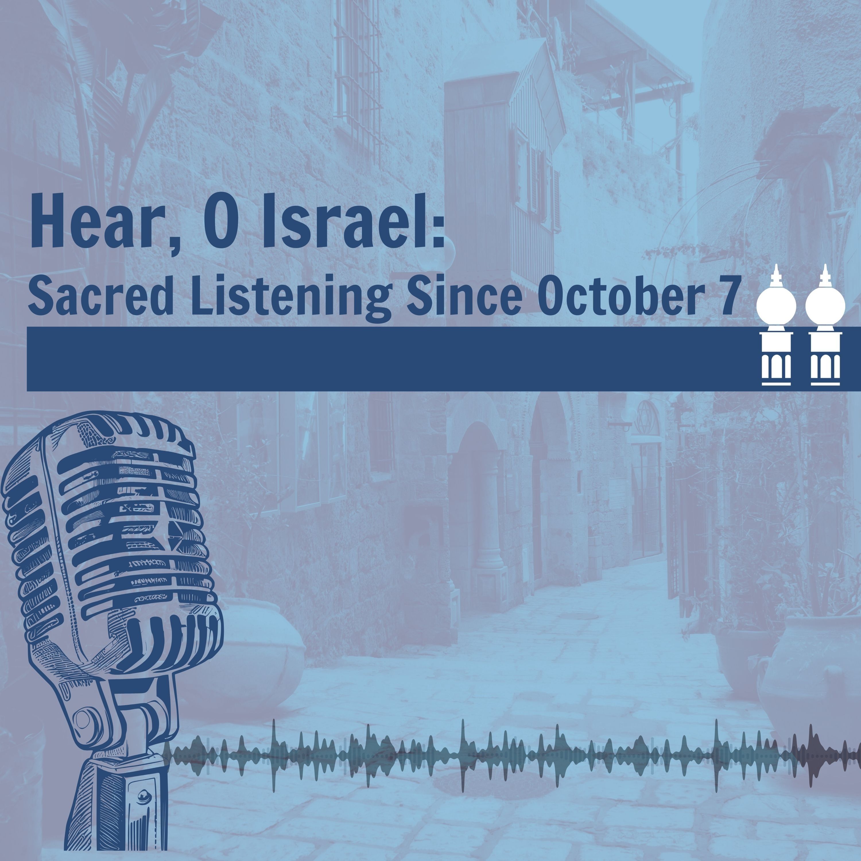 Hear, O Israel Podcast | Episode 7 | Finding Hope