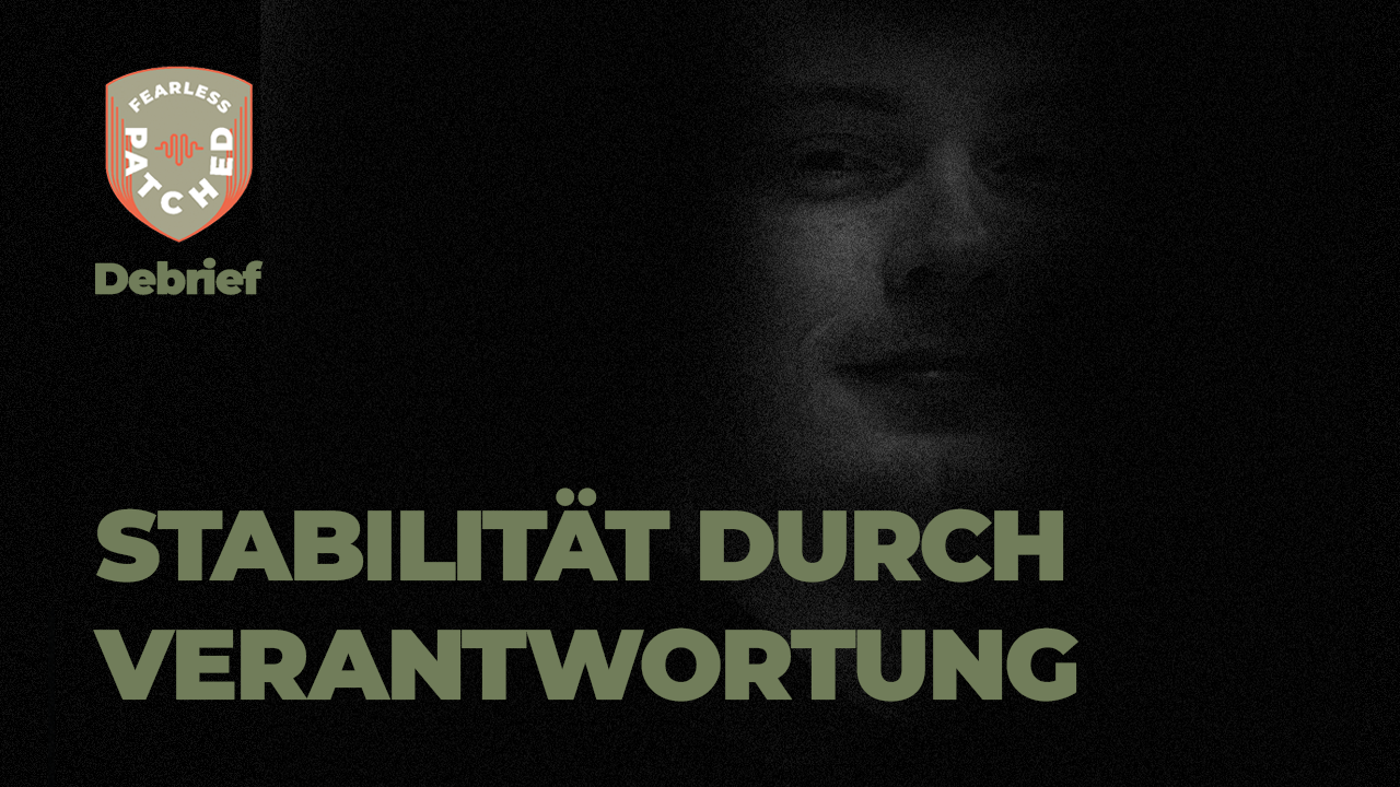 Stabilität durch Verantwortung (Debrief)