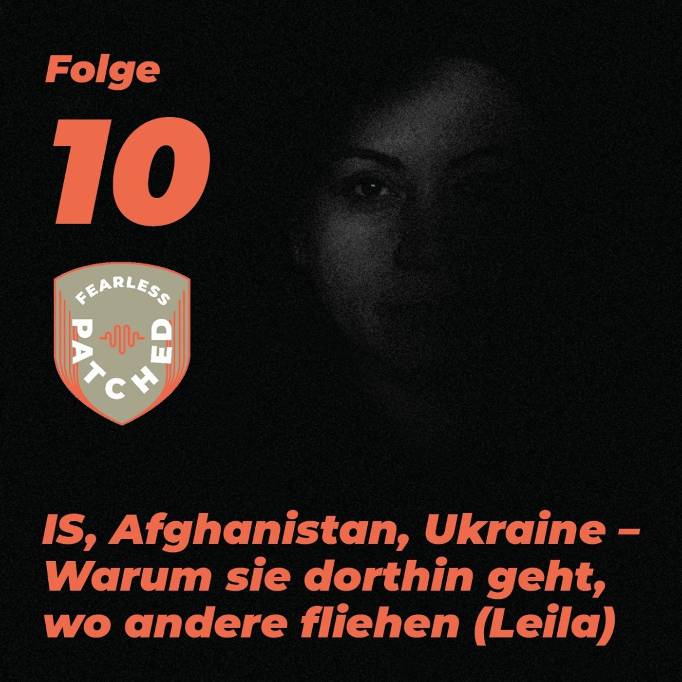 #10 Leila – Vom Golfkrieg zur Ukraine: Ihr Weg in die Krisenregionen der Welt