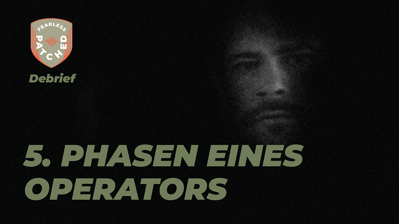 Die 5. Phasen eines Operators (Debrief)