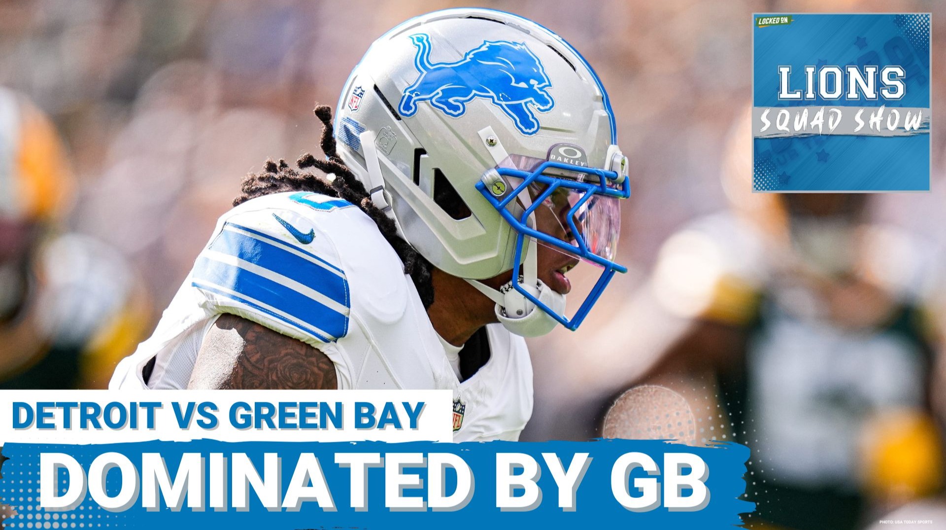 LIONS SQUAD SHOW: YUCK! Detroit Lions DOMINATED By Green Bay Packers In Season Opening Loss
