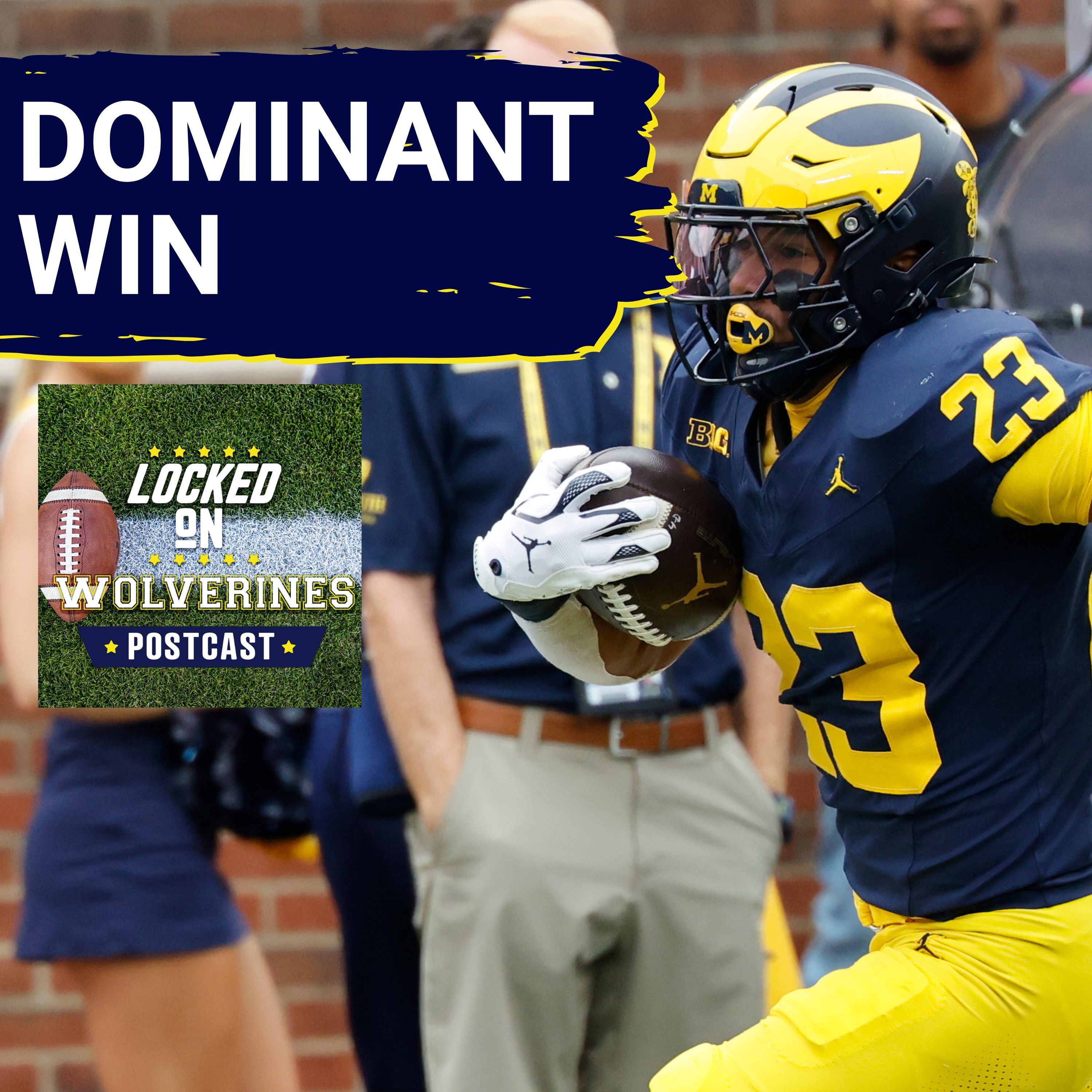 WOLVERINES POSTCAST: DOMINANT! Michigan Wolverines BLOW OUT Central Michigan Chippewas 63-3