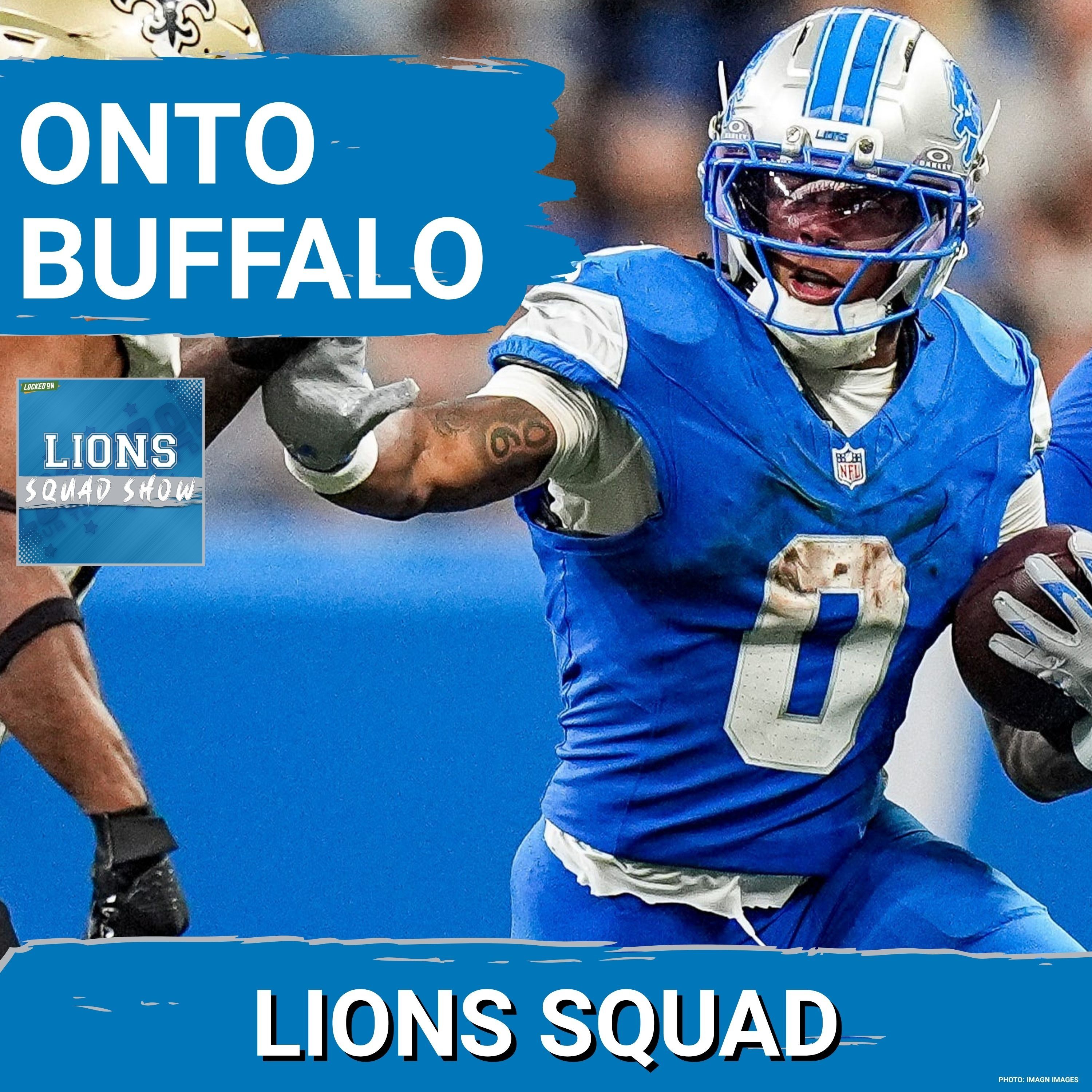 LIONS SQUAD SHOW: Detroit Lions Head To Buffalo To Face Josh Allen & Buffalo Bills + Dave Birkett Joins!