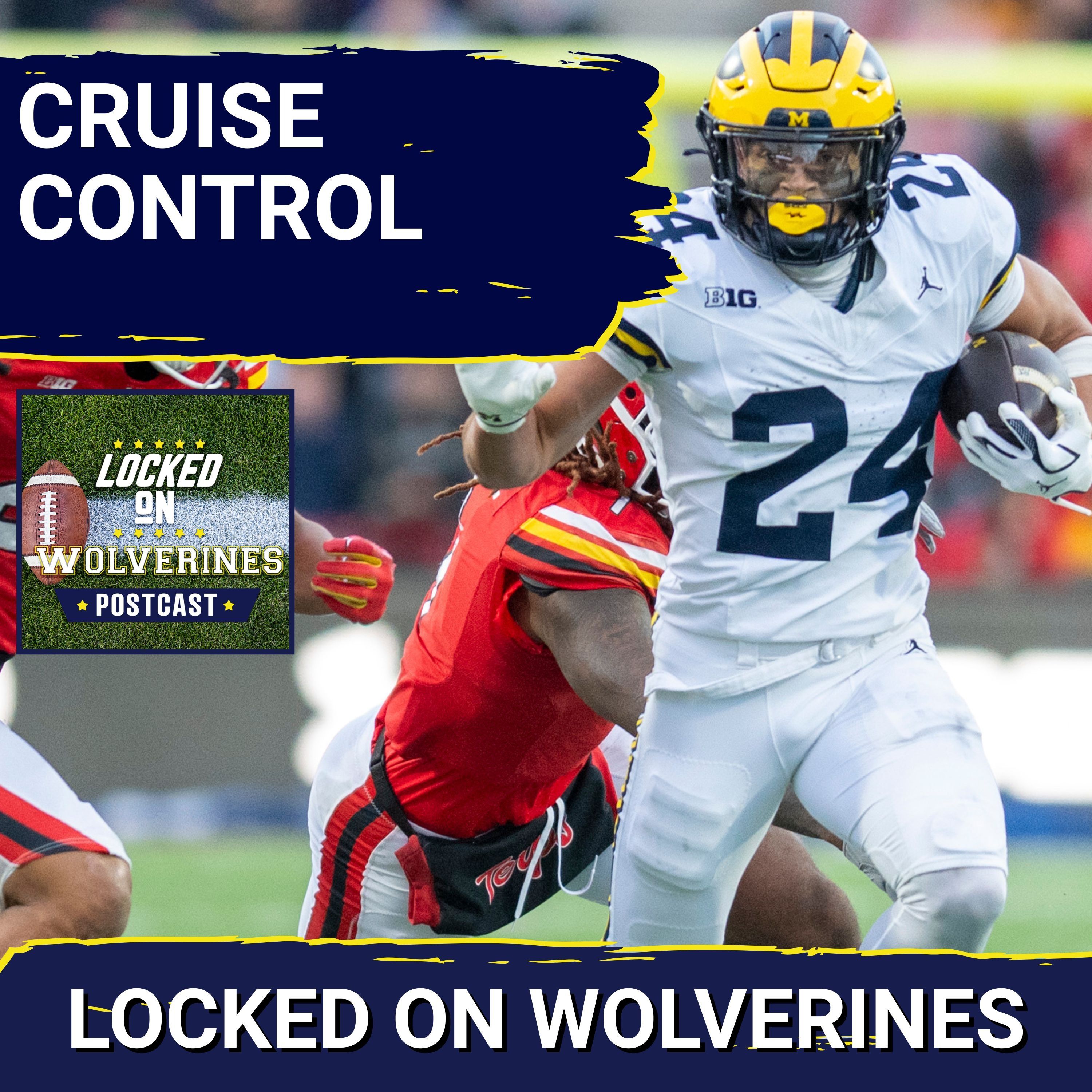 WOLVERINES POSTCAST: ROAD WIN SECURED! Michigan Wolverines CRUISE Past Maryland Terrapins