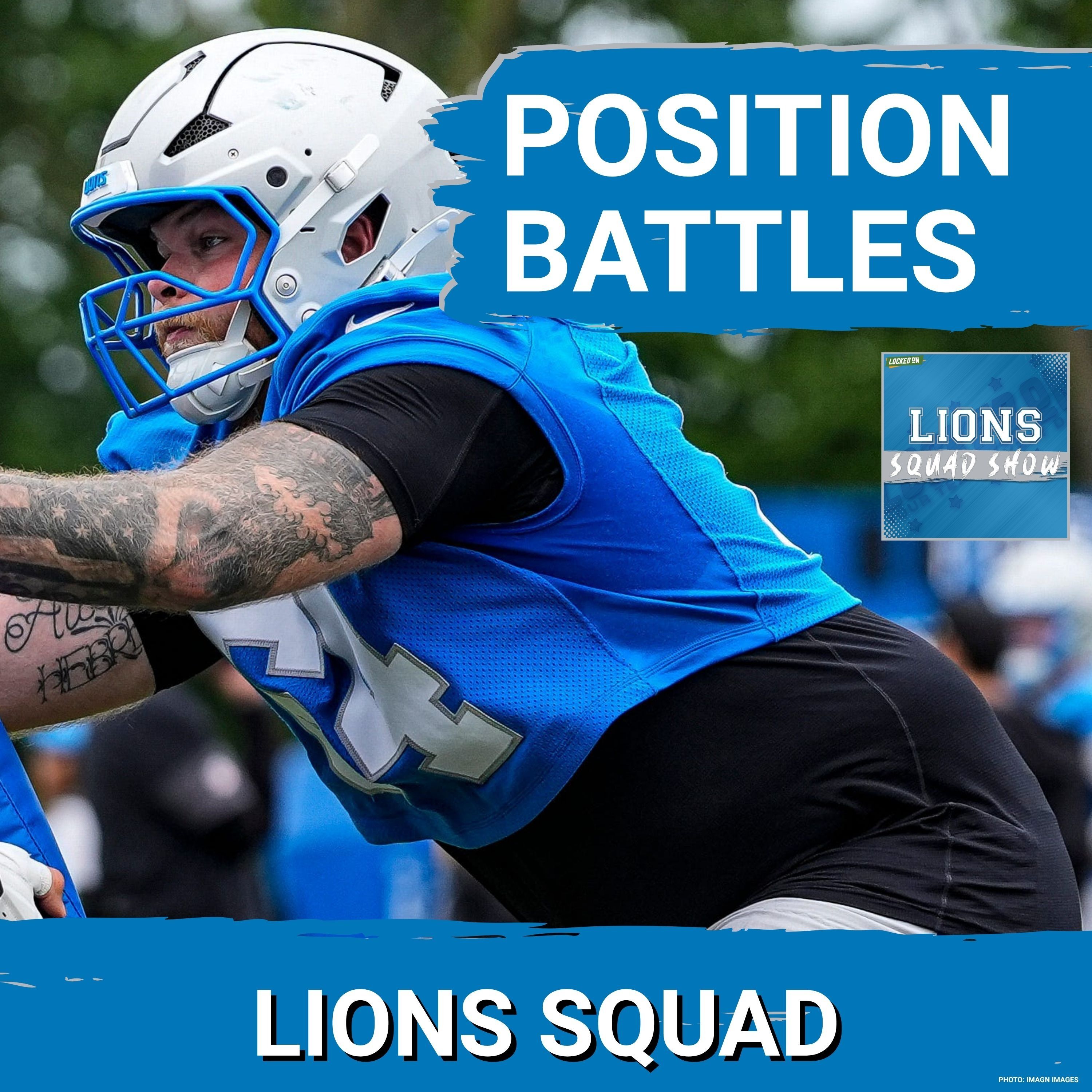 LIONS SQUAD SHOW: Detroit Lions PREPARE For Training Camp: Position Battles + Roster Projection episode artwork