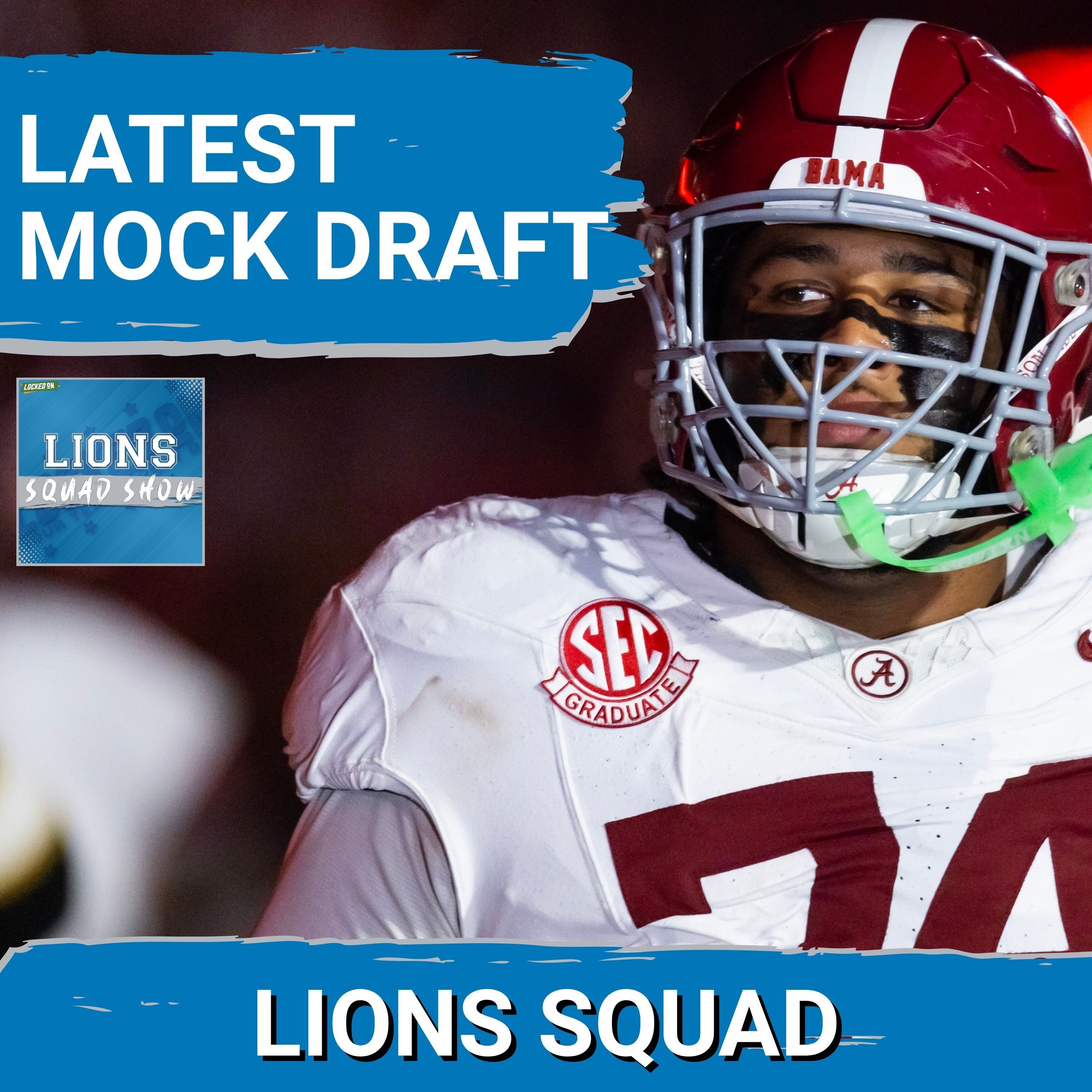 LIONS SQUAD SHOW: Detroit Lions Latest Mock Draft + What Free Agents Still Make Sense For Detroit