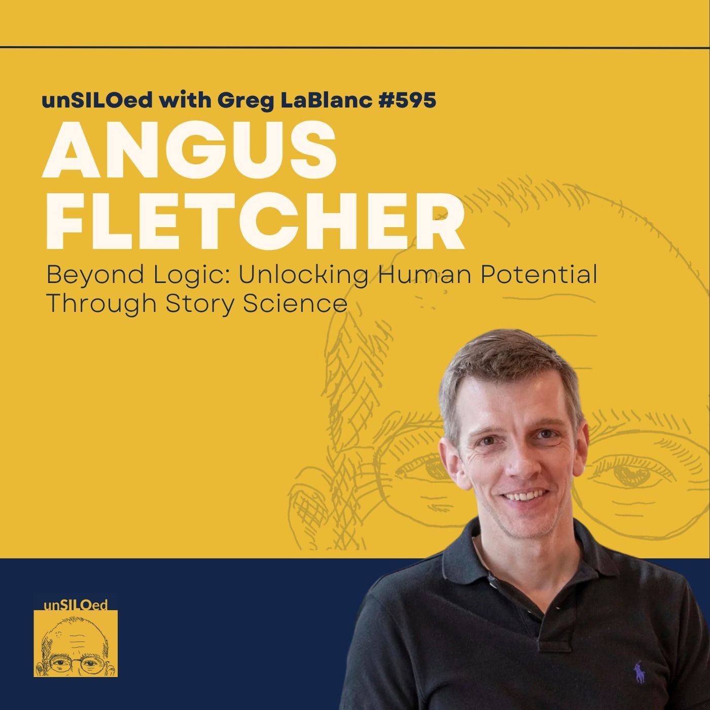 595. Beyond Logic: Unlocking Human Potential Through Story Science feat. Angus Fletcher 595. Beyond Logic: Unlocking Human Potential Through Story Science feat. Angus Fletcher