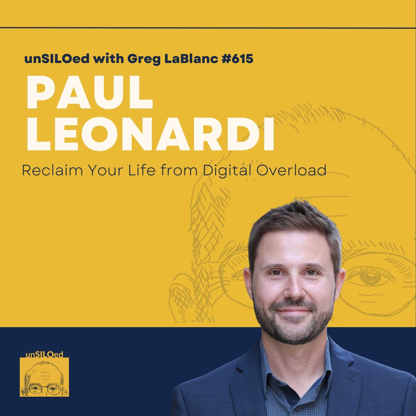 615. Reclaim Your Life from Digital Overload with Paul Leonardi