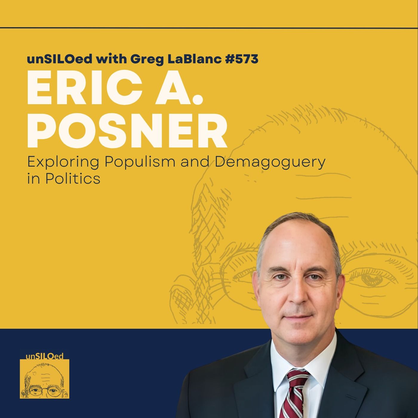 573. Exploring Populism and Demagoguery in Politics feat. Eric A. Posner