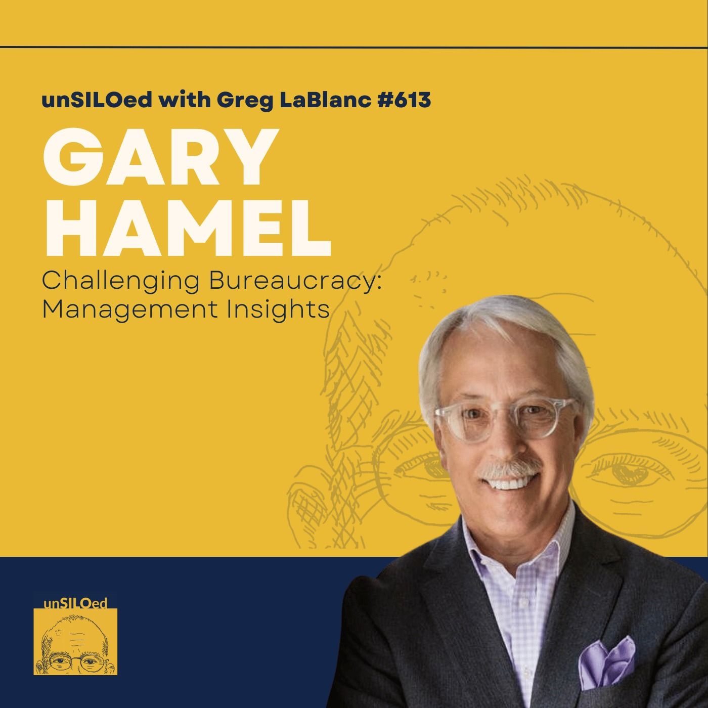 613. Challenging Bureaucracy: Management Insights with Gary Hamel