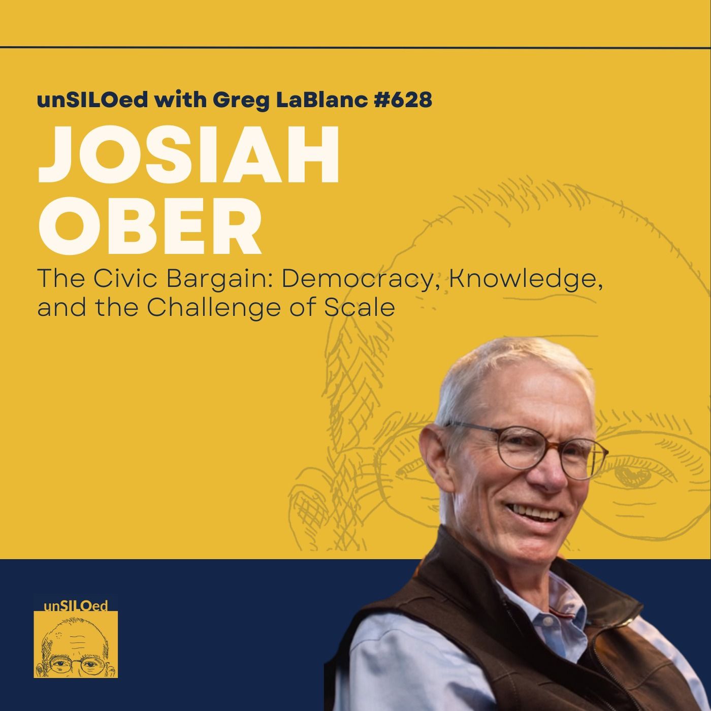 628. The Civic Bargain: Democracy, Knowledge, and the Challenge of Scale with Josiah Ober