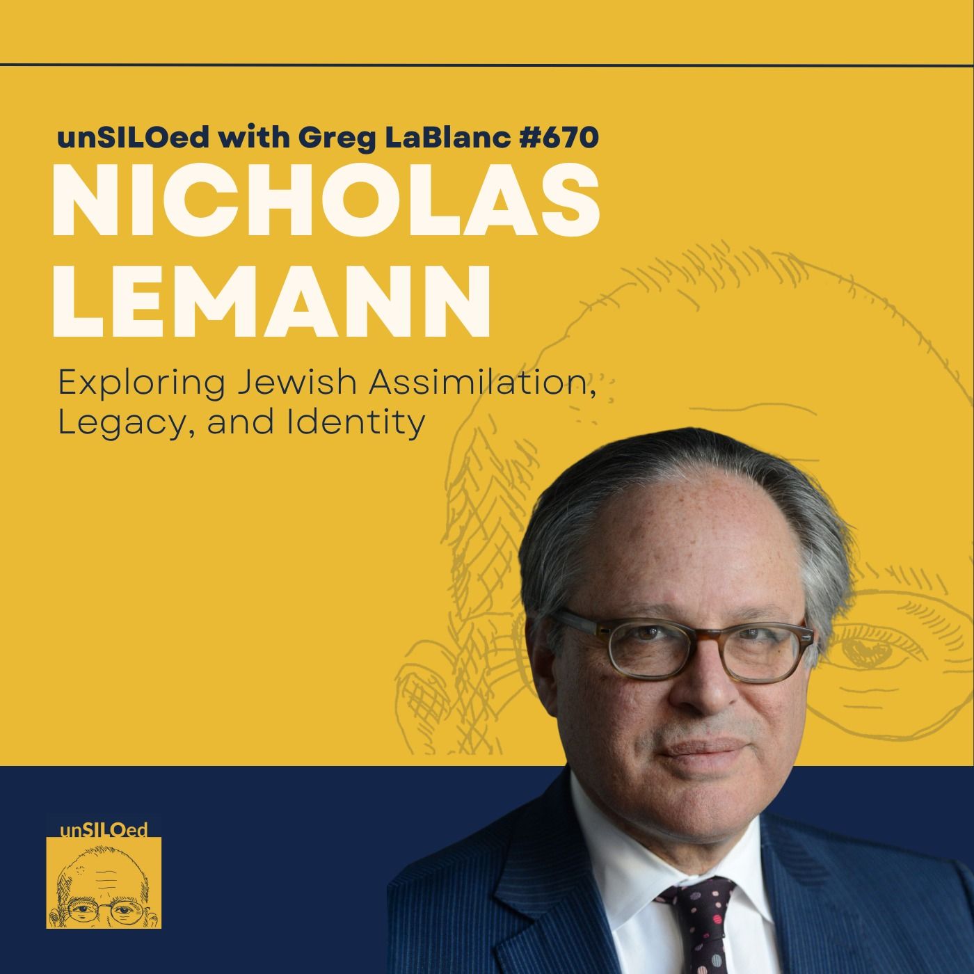 670. Exploring Jewish Assimilation, Legacy, and Identity with Nicholas Lemann