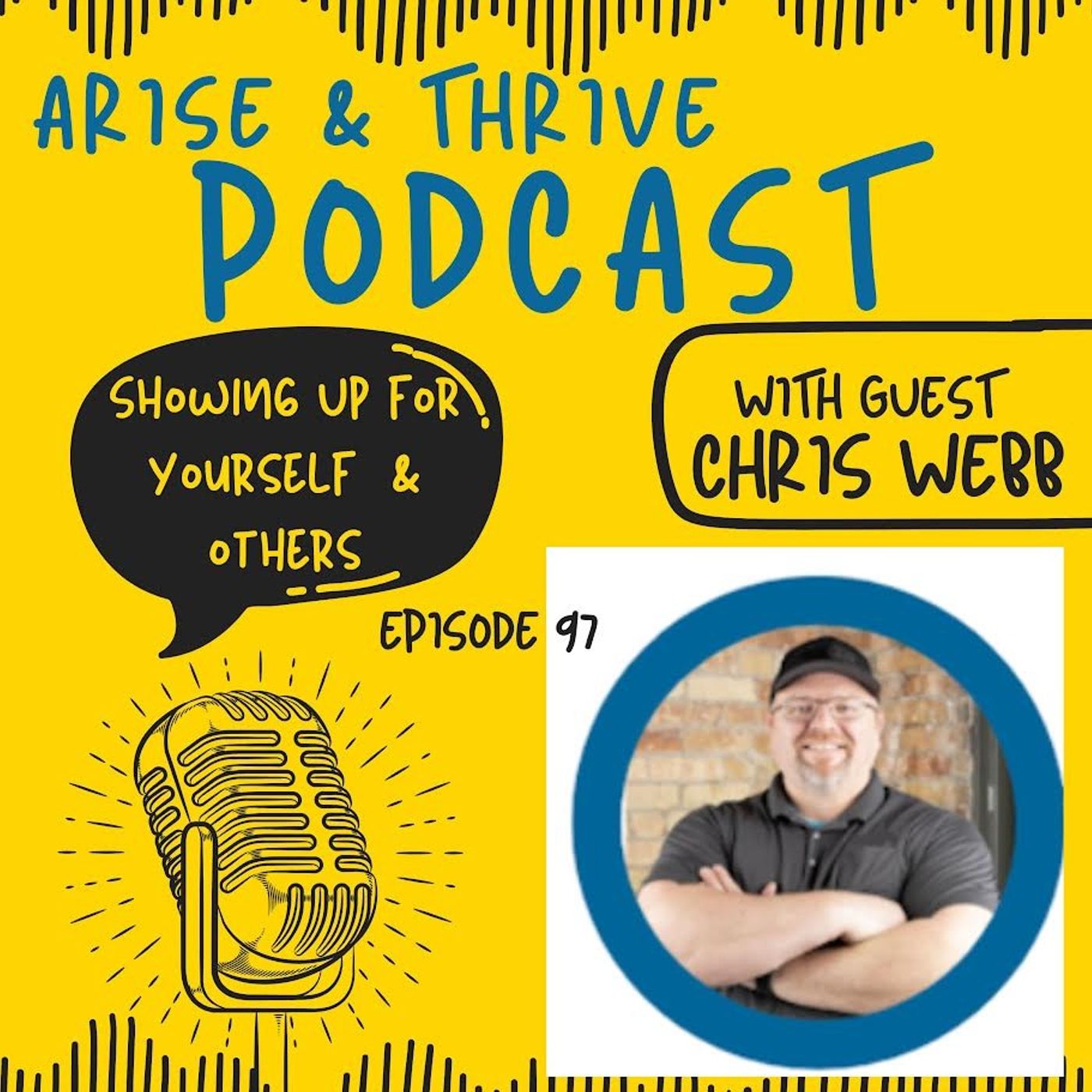Chris Webb: Showing Up For Yourself and Others