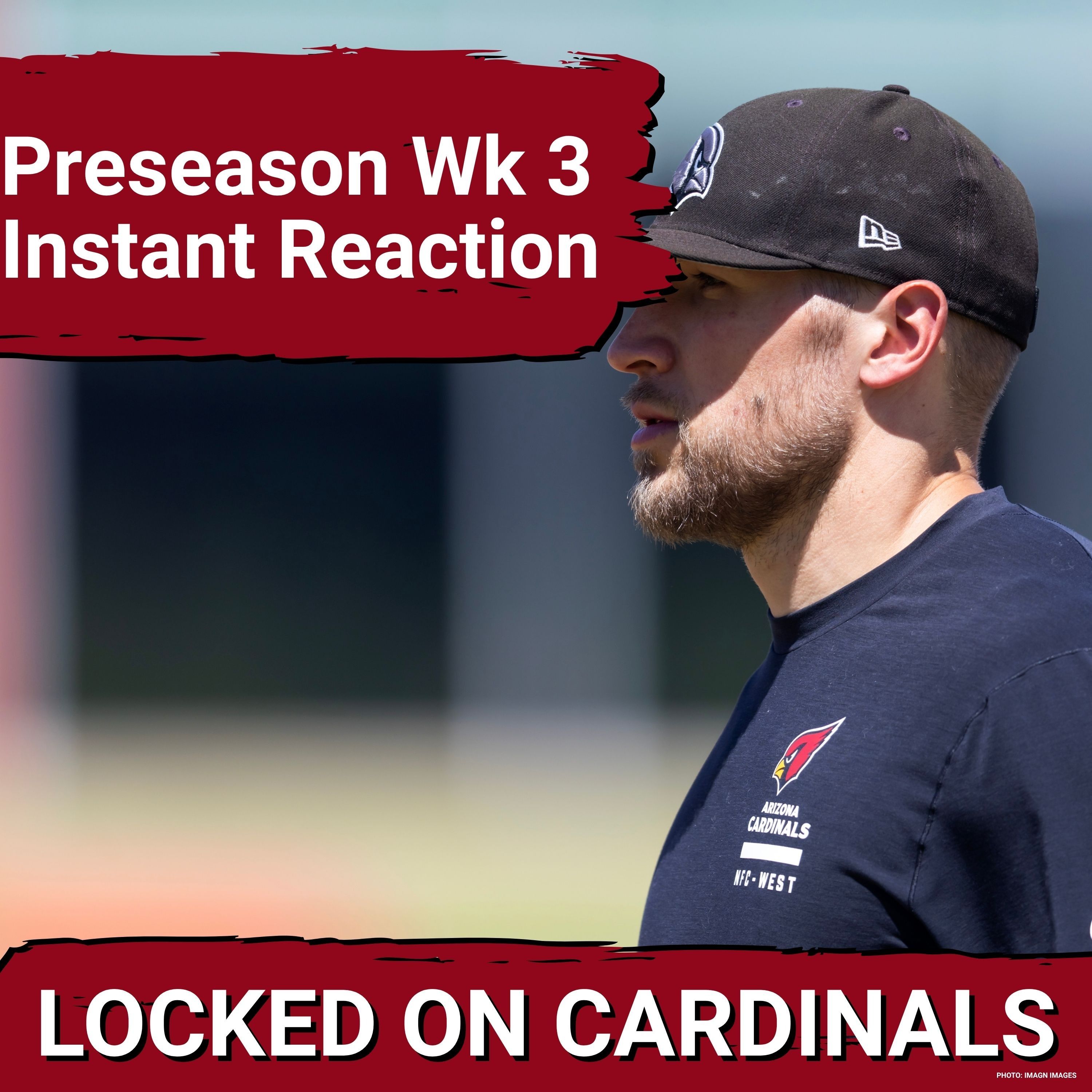 Preseason Week 3 Instant Reaction: Arizona Cardinals Defense was Offensive episode artwork