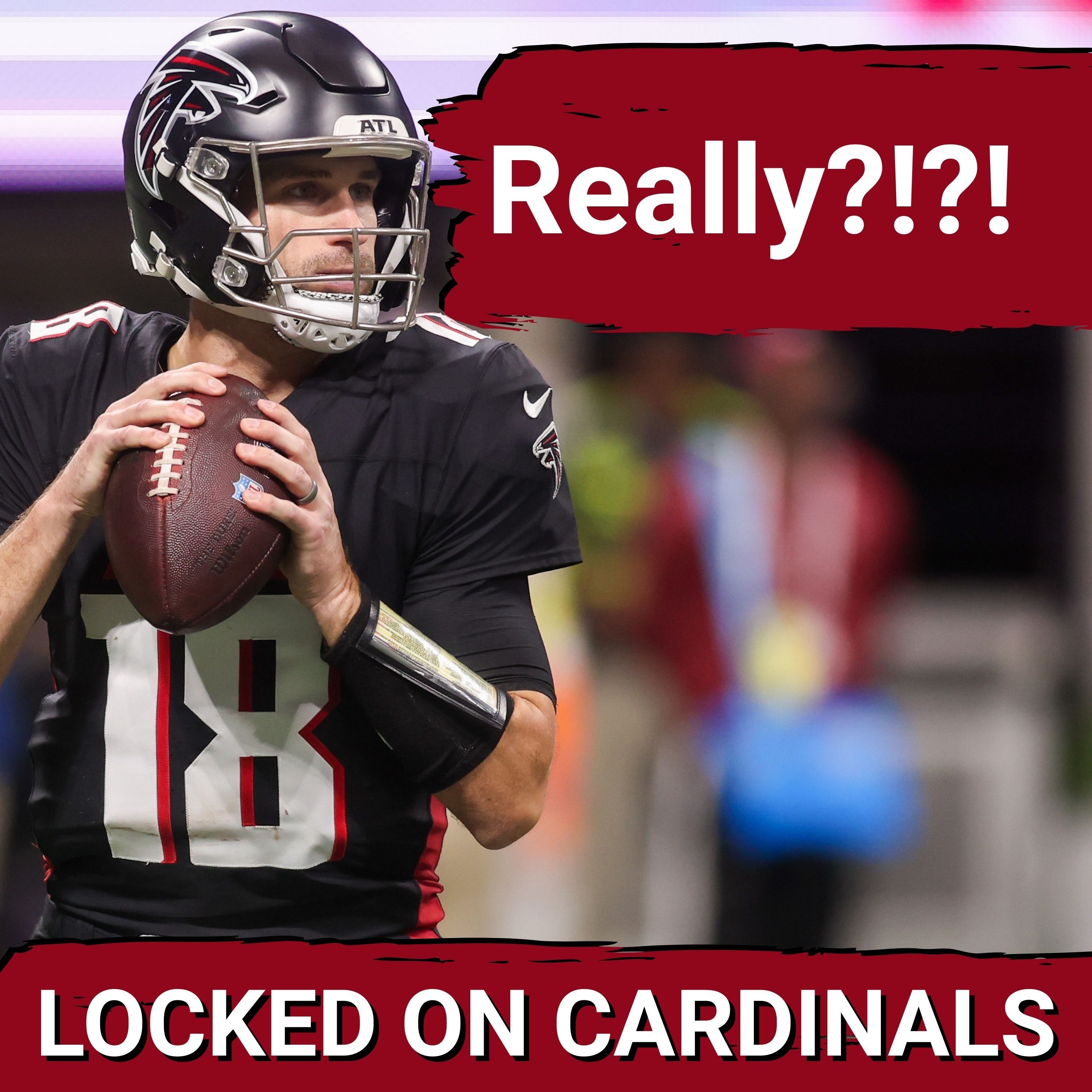 Could the Arizona Cardinals REALLY Sign Kirk Cousins?! Could the Arizona Cardinals REALLY Sign Kirk Cousins?!