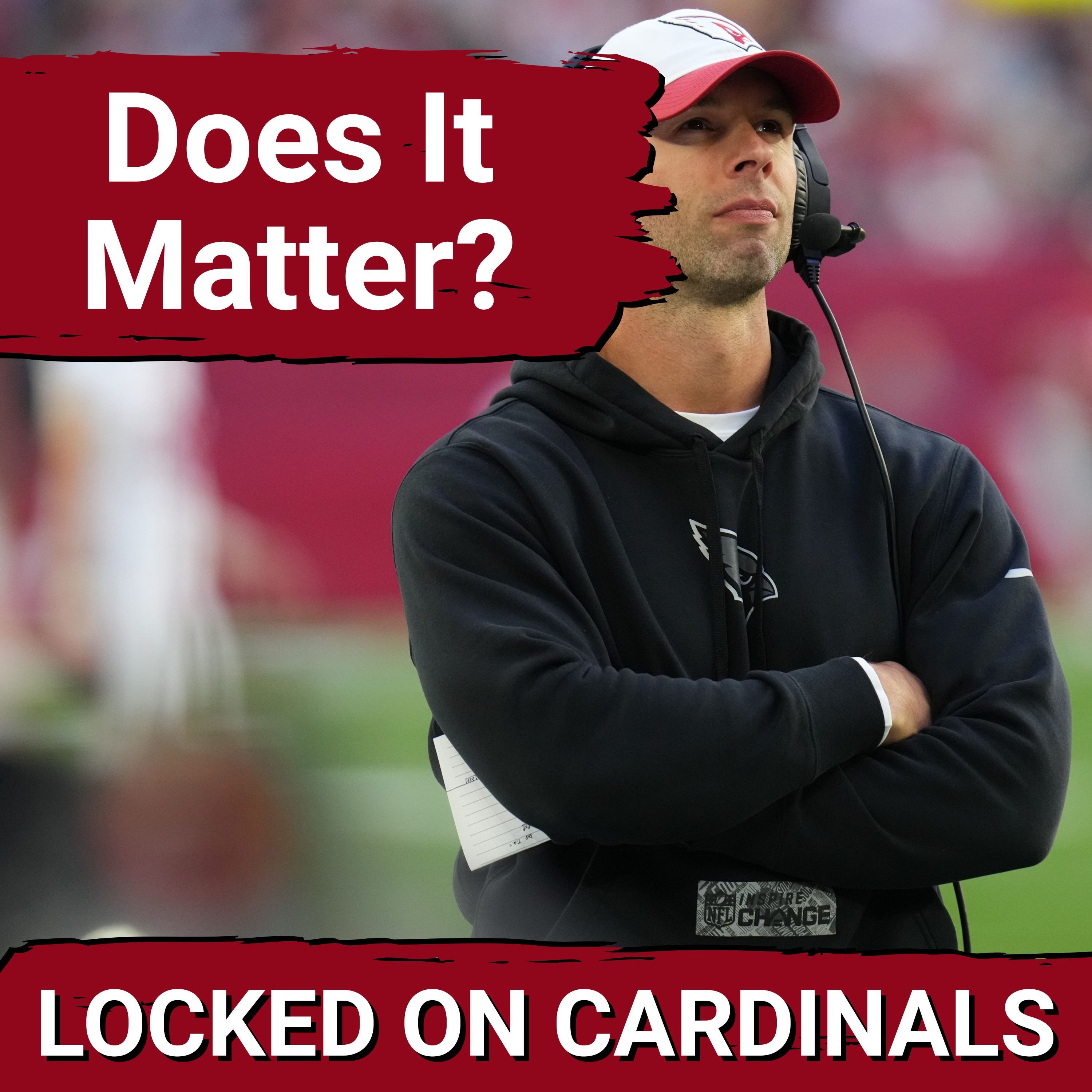 Arizona Cardinals Week 18 Against Los Angeles Rams Doesn't Matter For Jonathan Gannon, Coaching Staff episode artwork