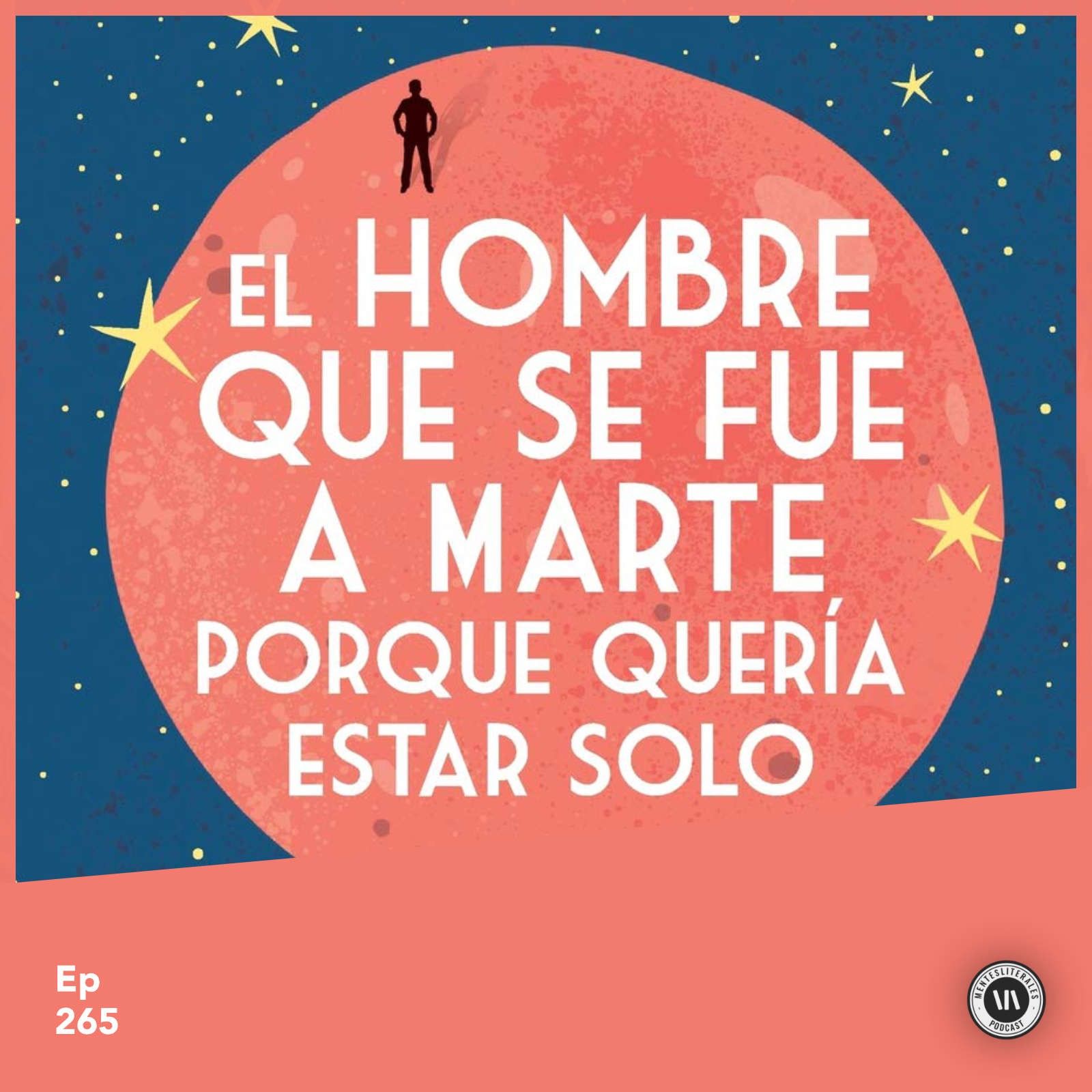cover of episode El hombre que se fue a Marte porque quería estar solo