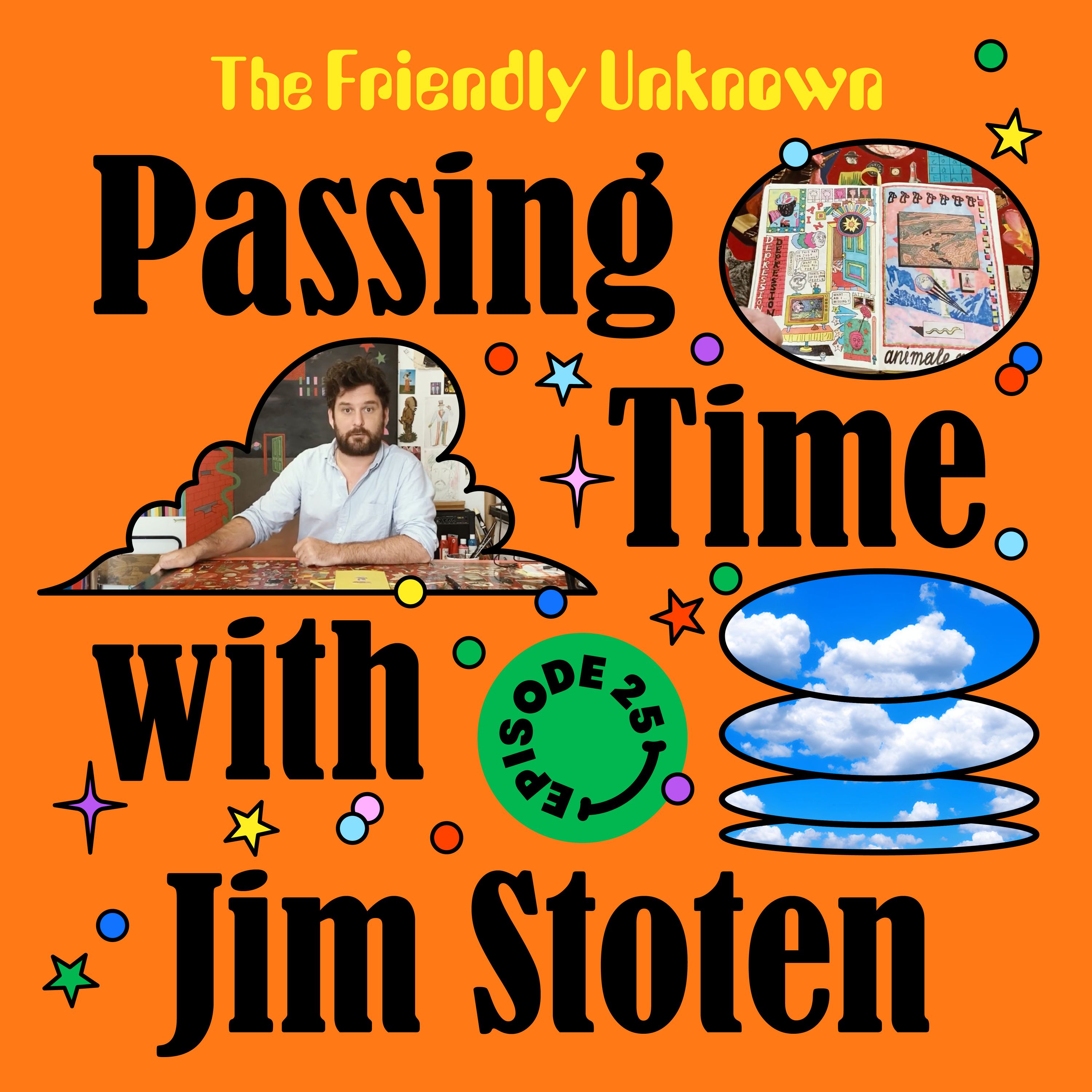 25 - Passing Time with Jim Stoten