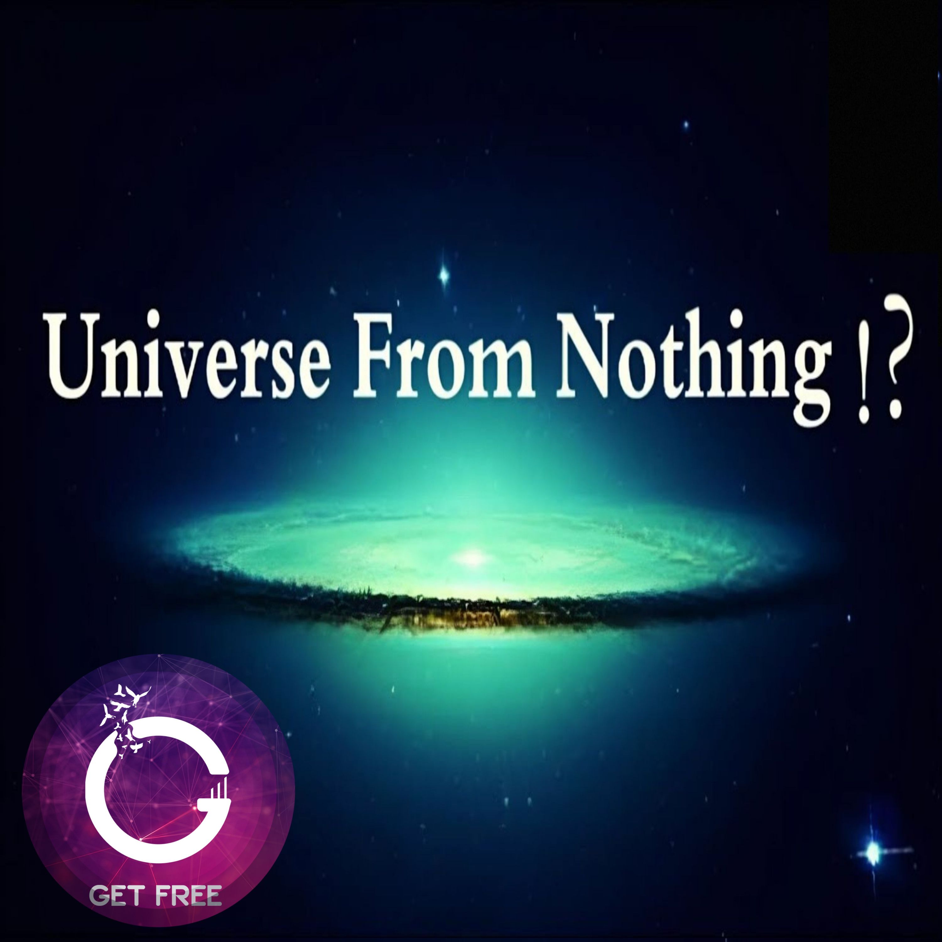 كيف بدأ الكون ؟ هل جاء من العدم ! ببساطة 1