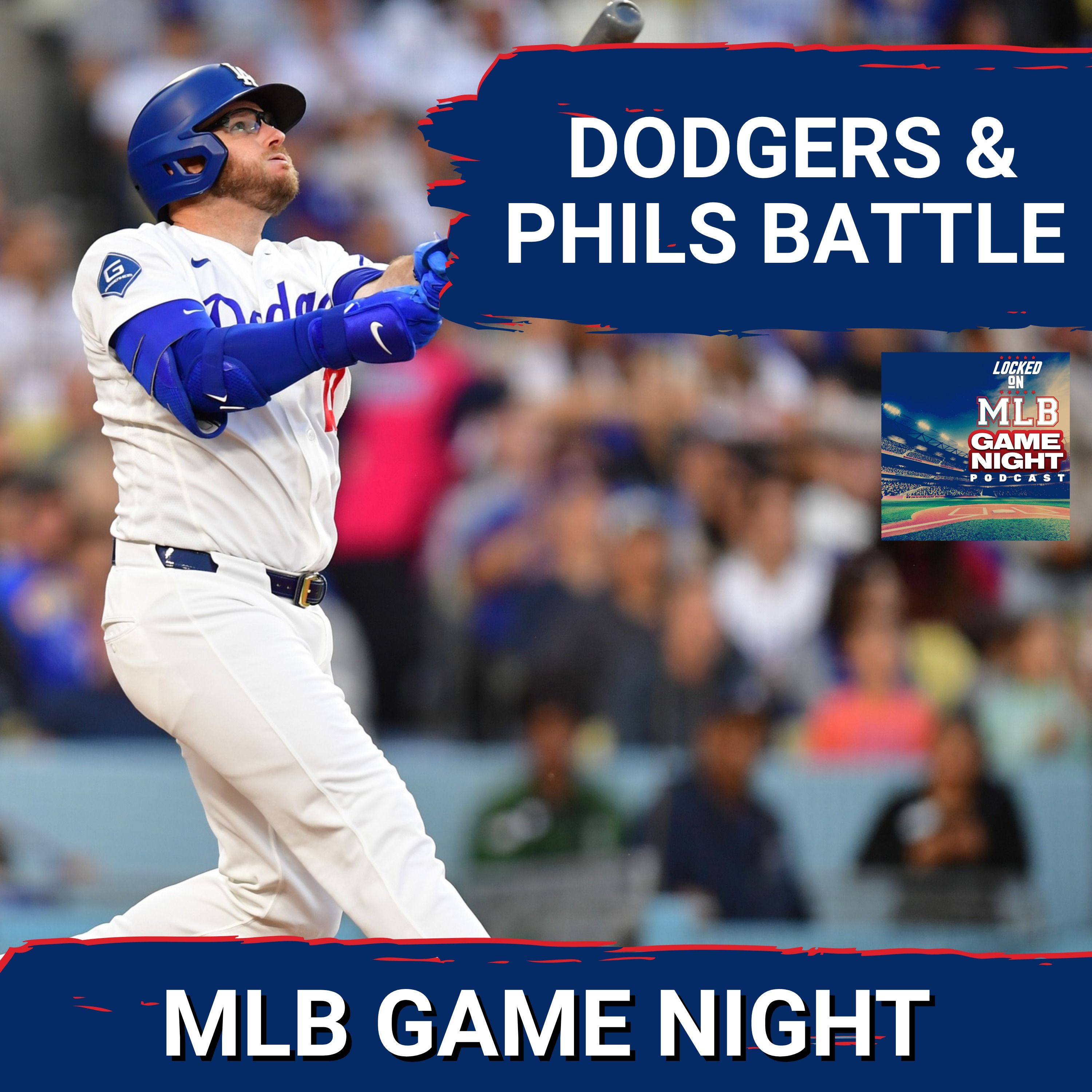 MLB GAME NIGHT: Philadelphia Phillies visit LA to take on Max Muncy and Los Angeles Dodgers episode artwork