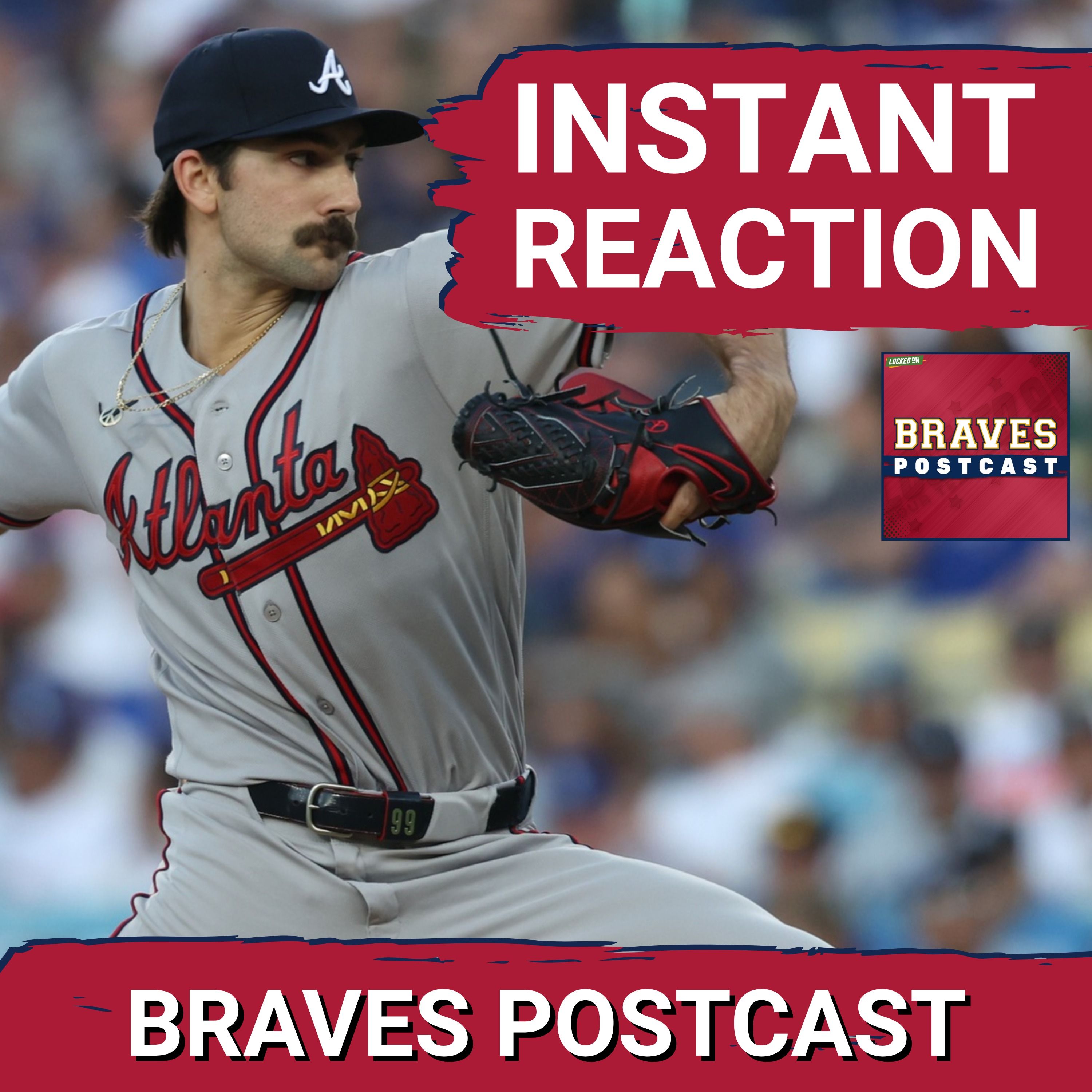 BRAVES POSTCAST: Atlanta Braves get DOMINANT Spencer Strider start vs LA Dodgers LIVE REACTION