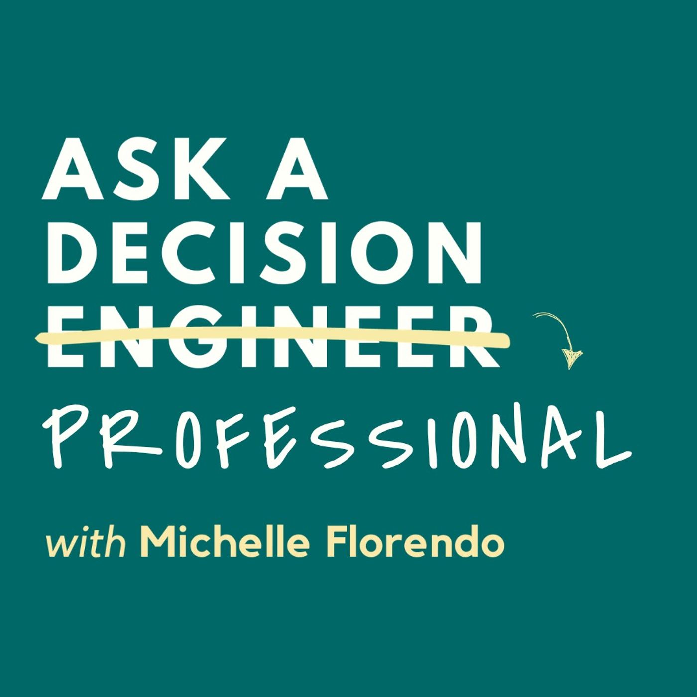 Ask a Decision Engineer