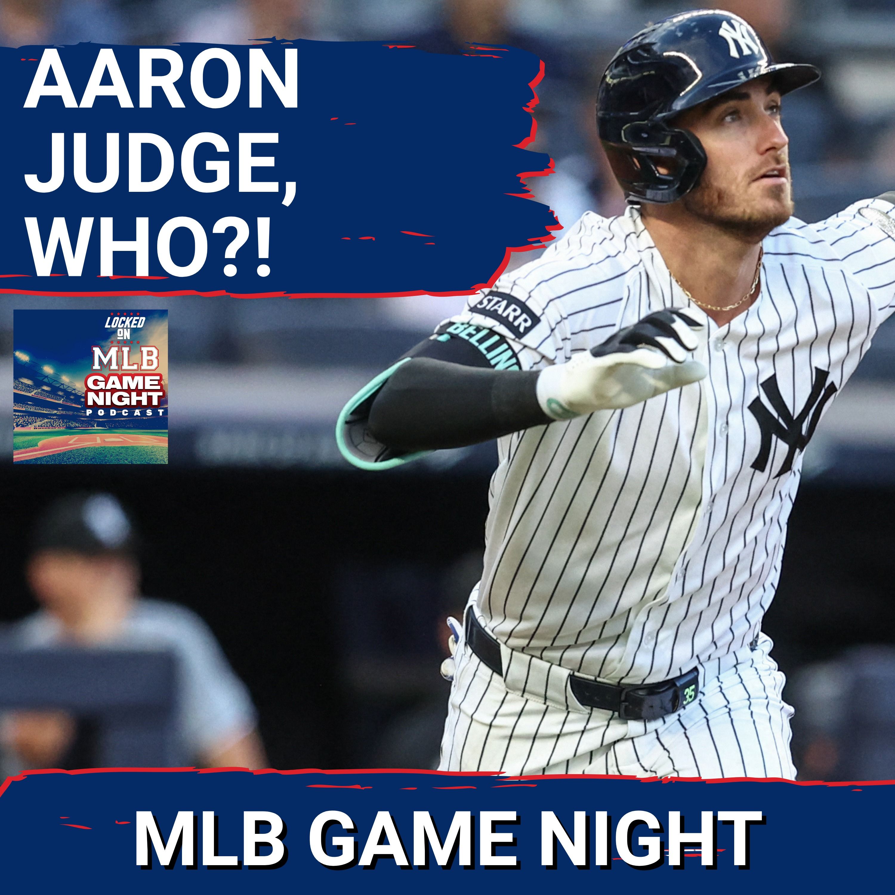 MLB GAME NIGHT: New York Yankees are JUST FINE without Aaron Judge vs. Chicago White Sox! episode artwork
