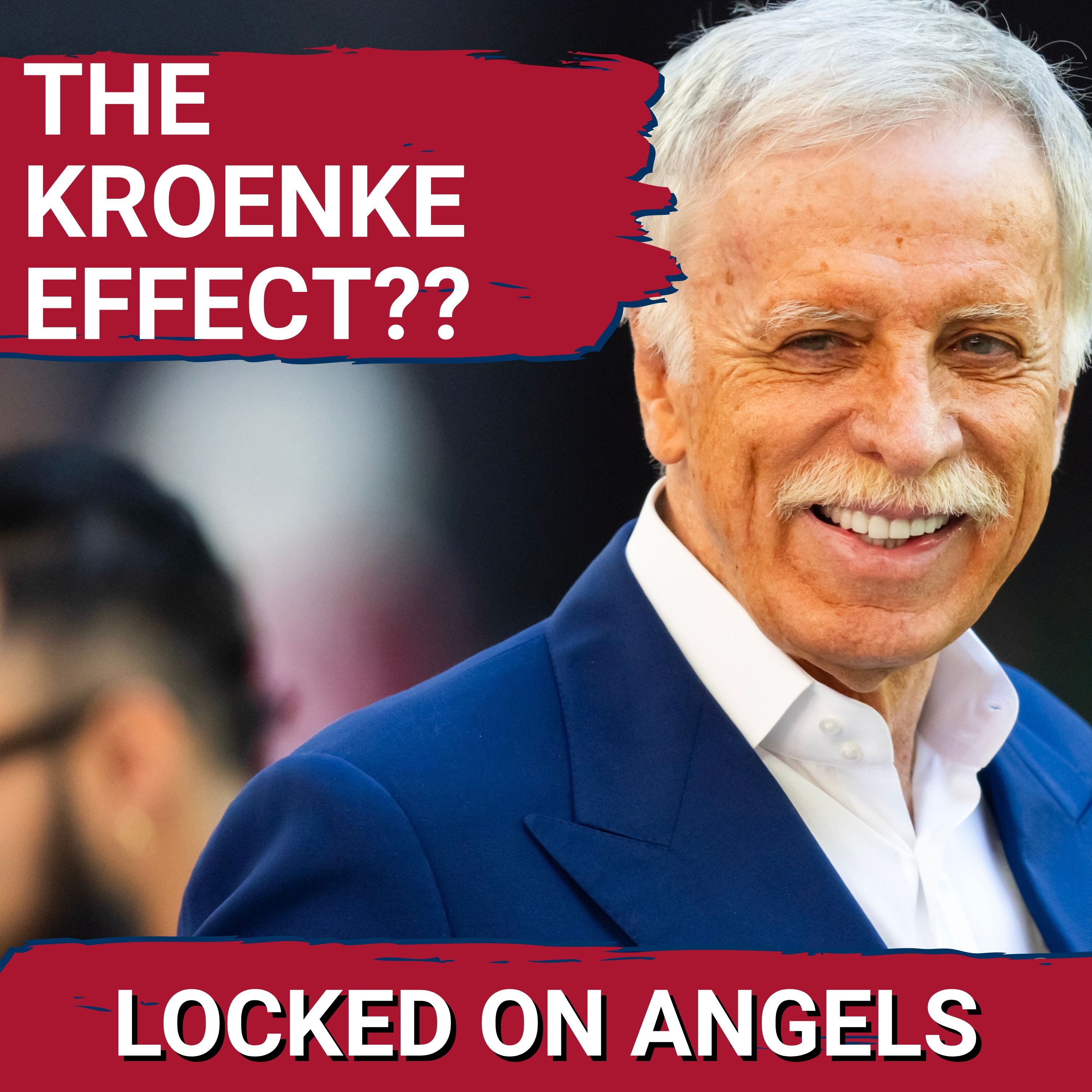 THE KROENKE EFFECT: Stan Kroenke's Ownership of the Angels Is CHANGING the Narrative Around the Team episode artwork