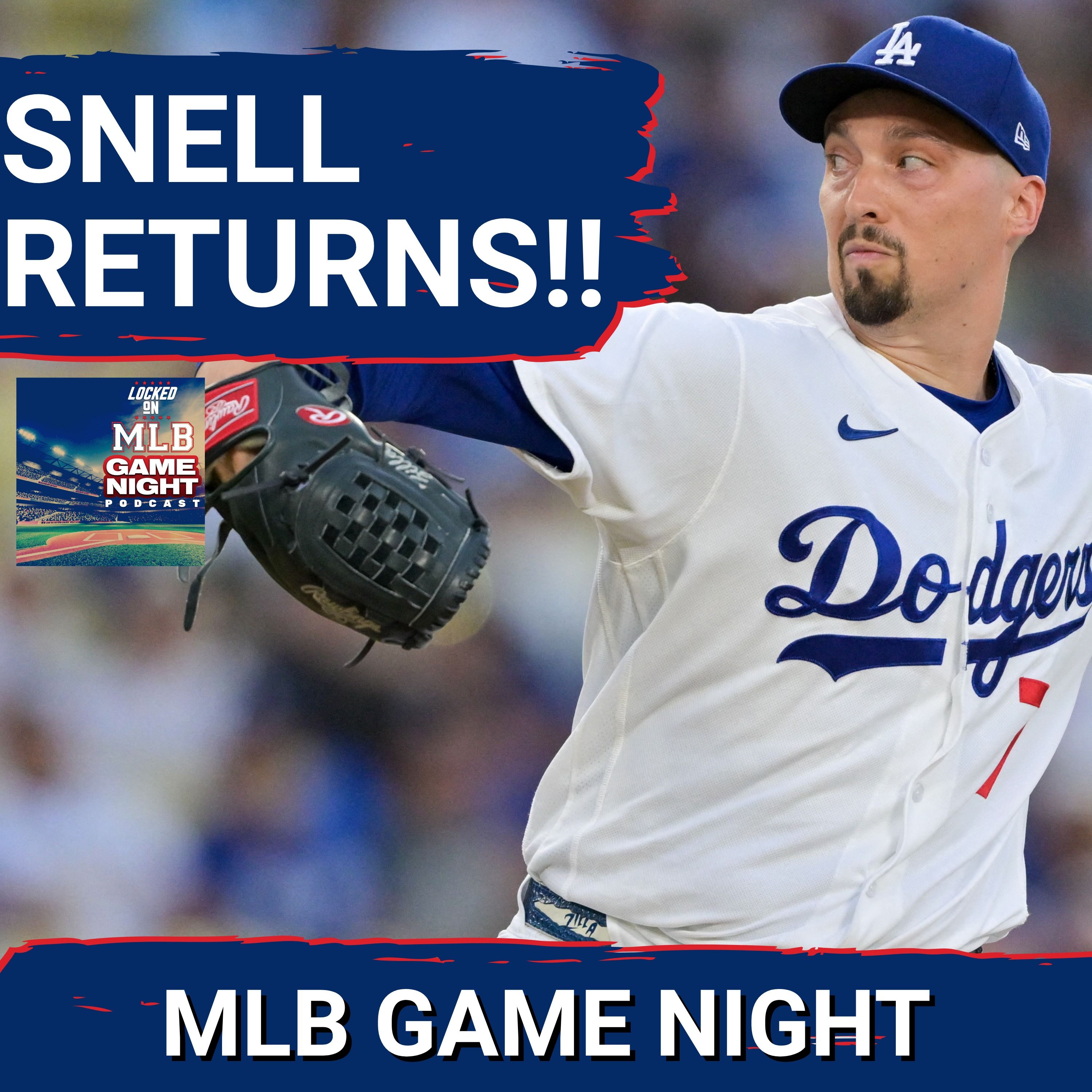 MLB GAME NIGHT: Blake Snell Makes a STATEMENT in Return to the Mound for Los Angeles Dodgers! episode artwork