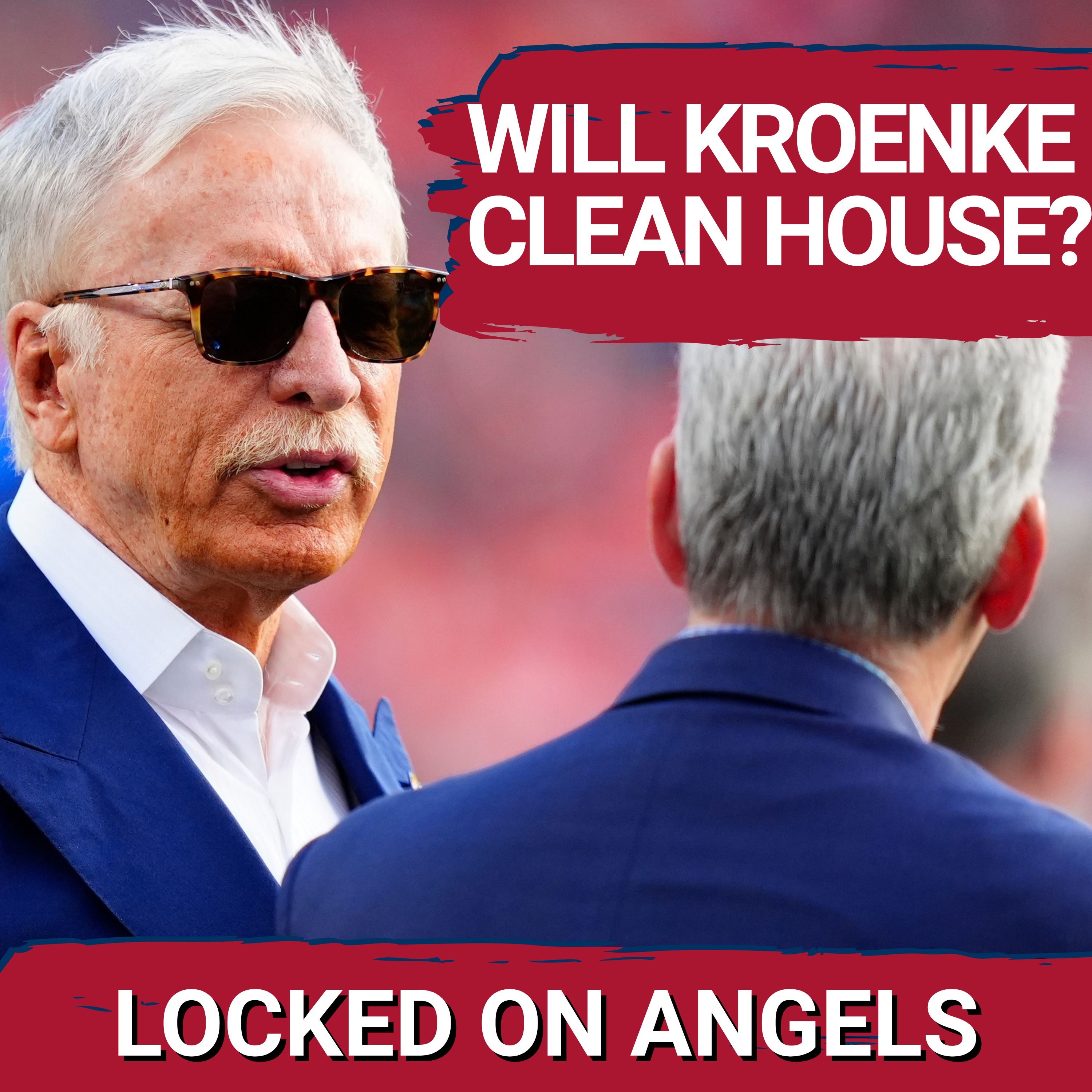 CLEAN HOUSE: Will New Ownership & Stan Kroenke Fix Years of Angels' Failures with a CLEAN SLATE?