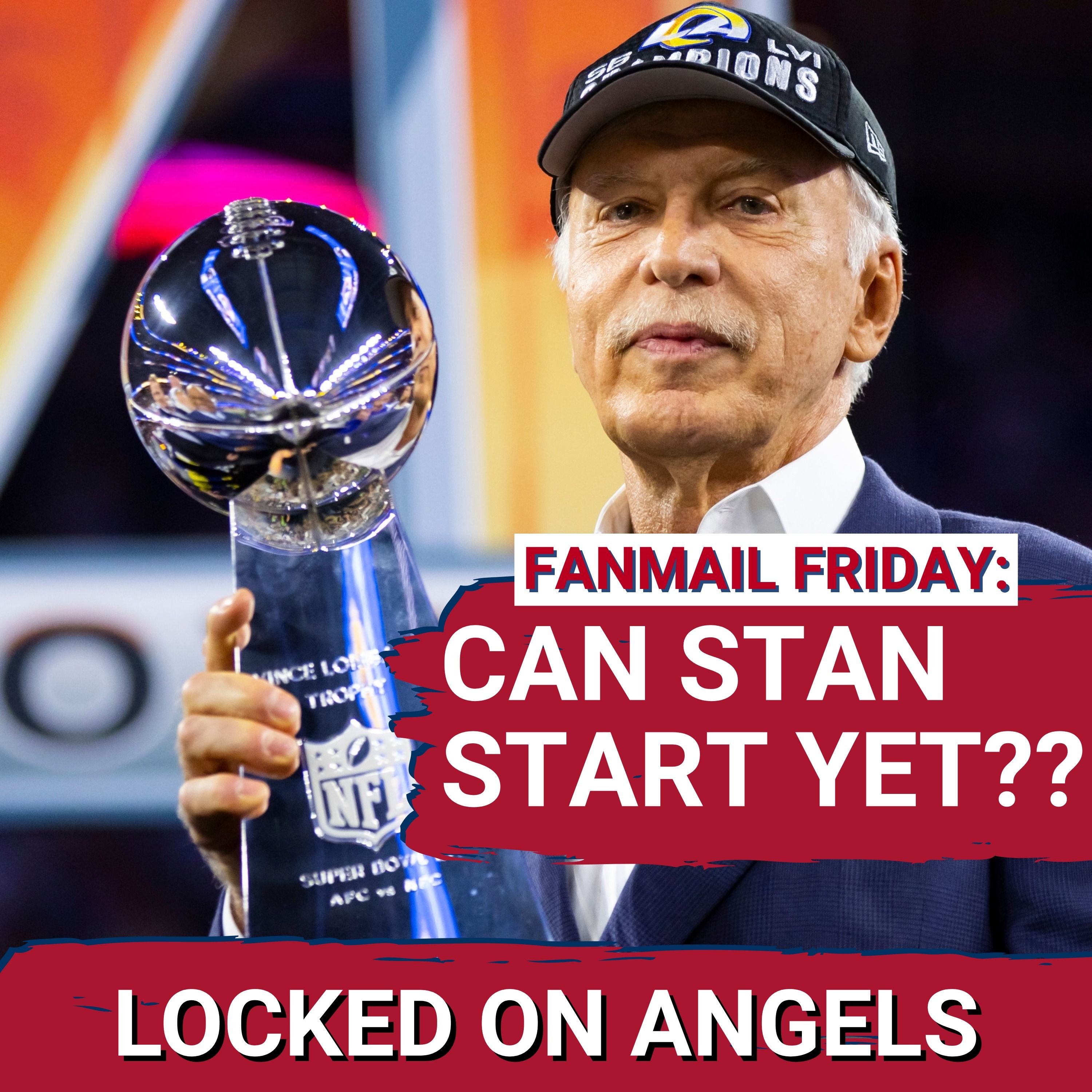 FANMAIL FRIDAY: Angels Fans WANT Stan Kroenke In Charge NOW! Will Big Moves Like Skubal Happen??