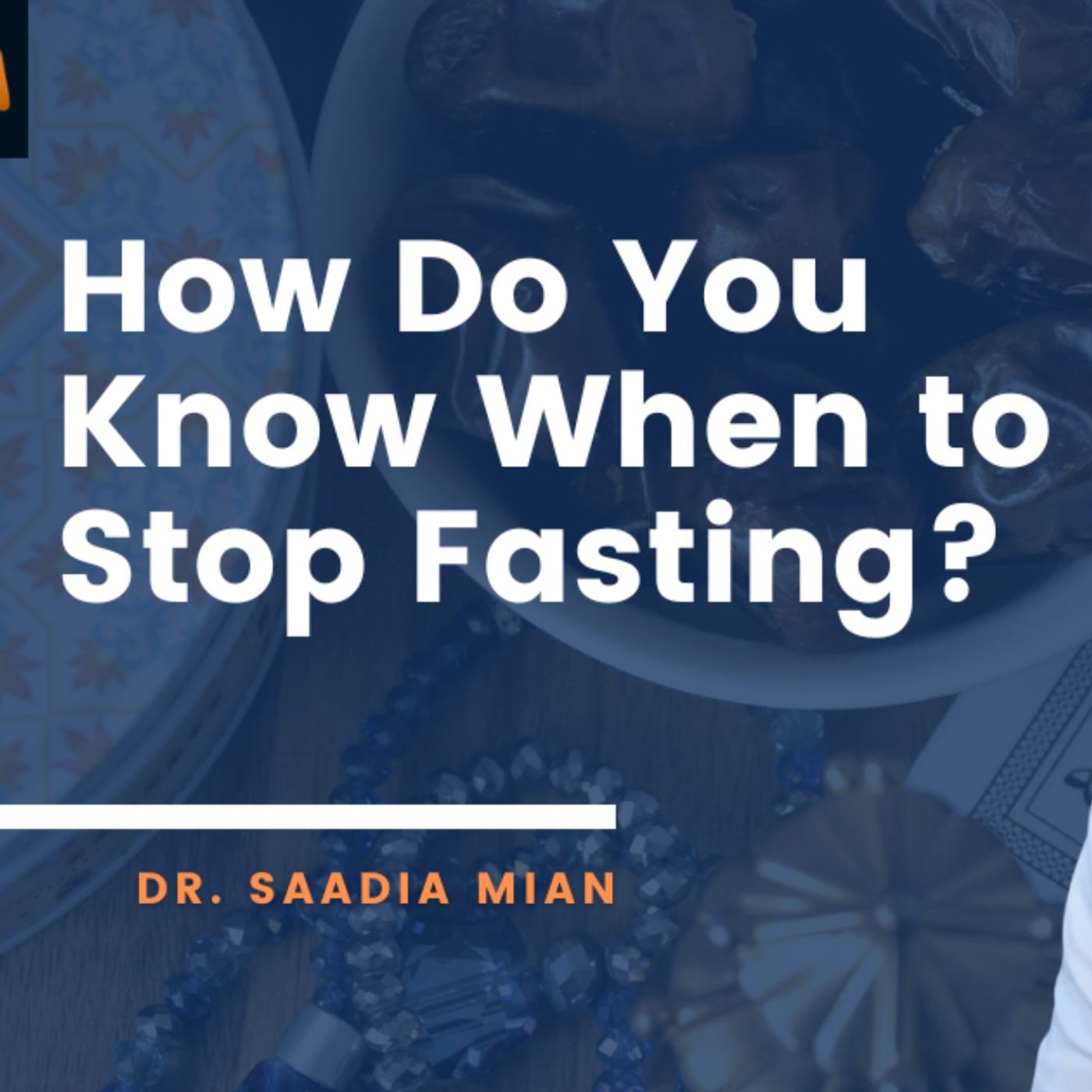 Faith, Fasting, and Metabolic Wellness with Dr. Saadia Mian Faith, Fasting, and Metabolic Wellness with Dr. Saadia Mian