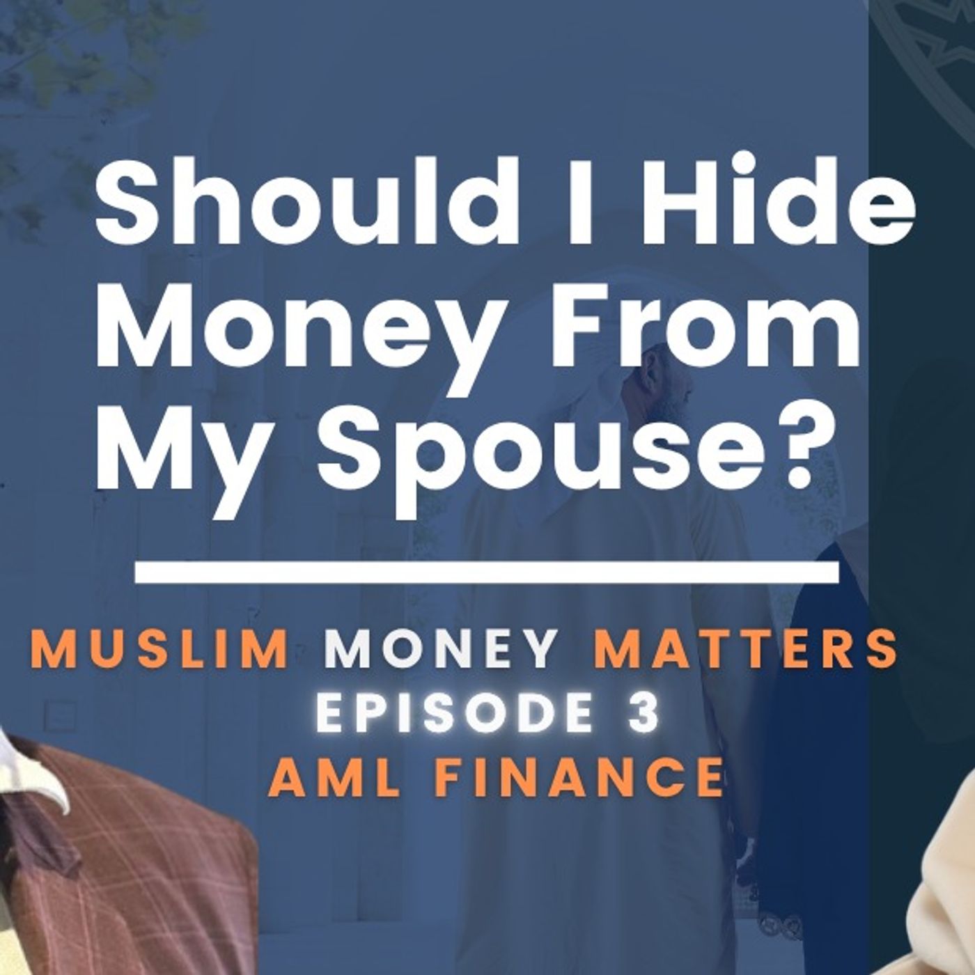 50k Mahr, Hiding Money, & Who Pays for the Wedding? episode artwork
