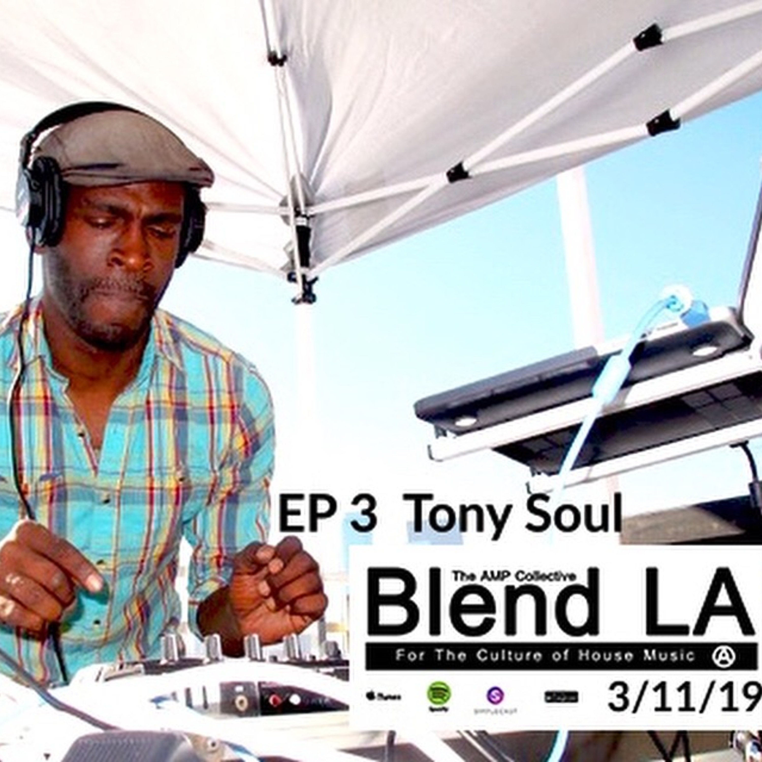 Tony Soul Life of House Music Blend LA EP 3