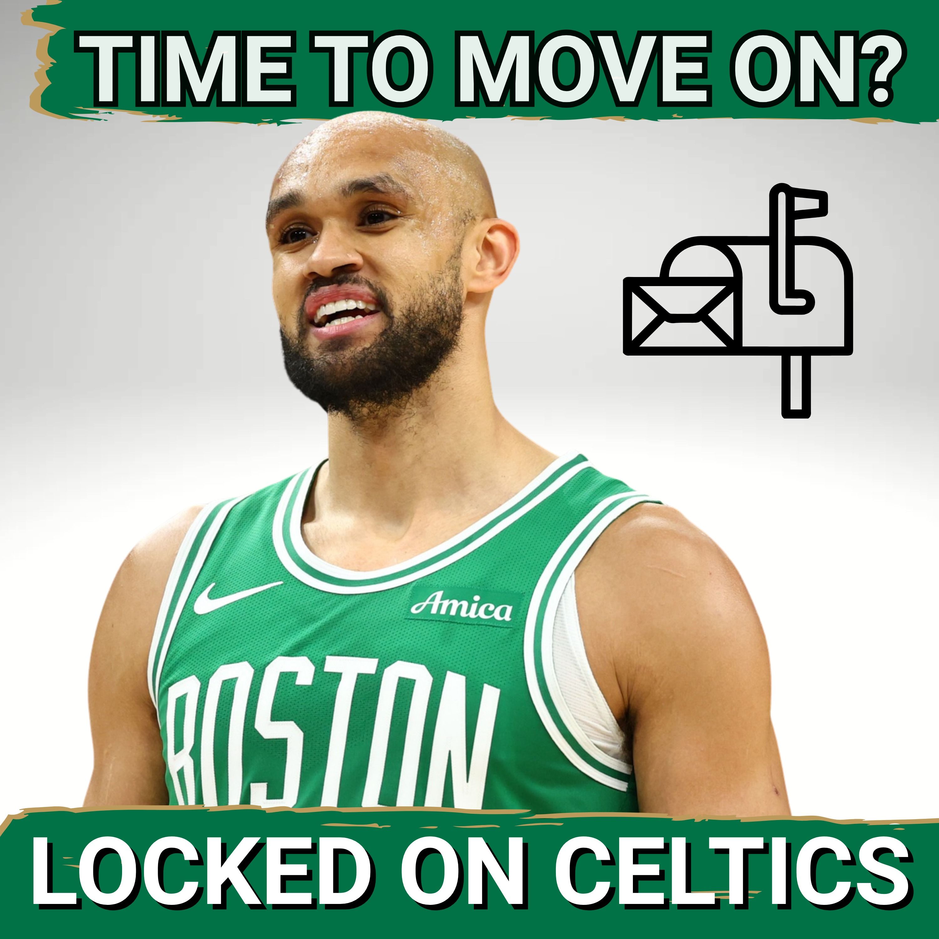 BONUS Mailbag: Time For Boston Celtics To Move On From Derrick White?