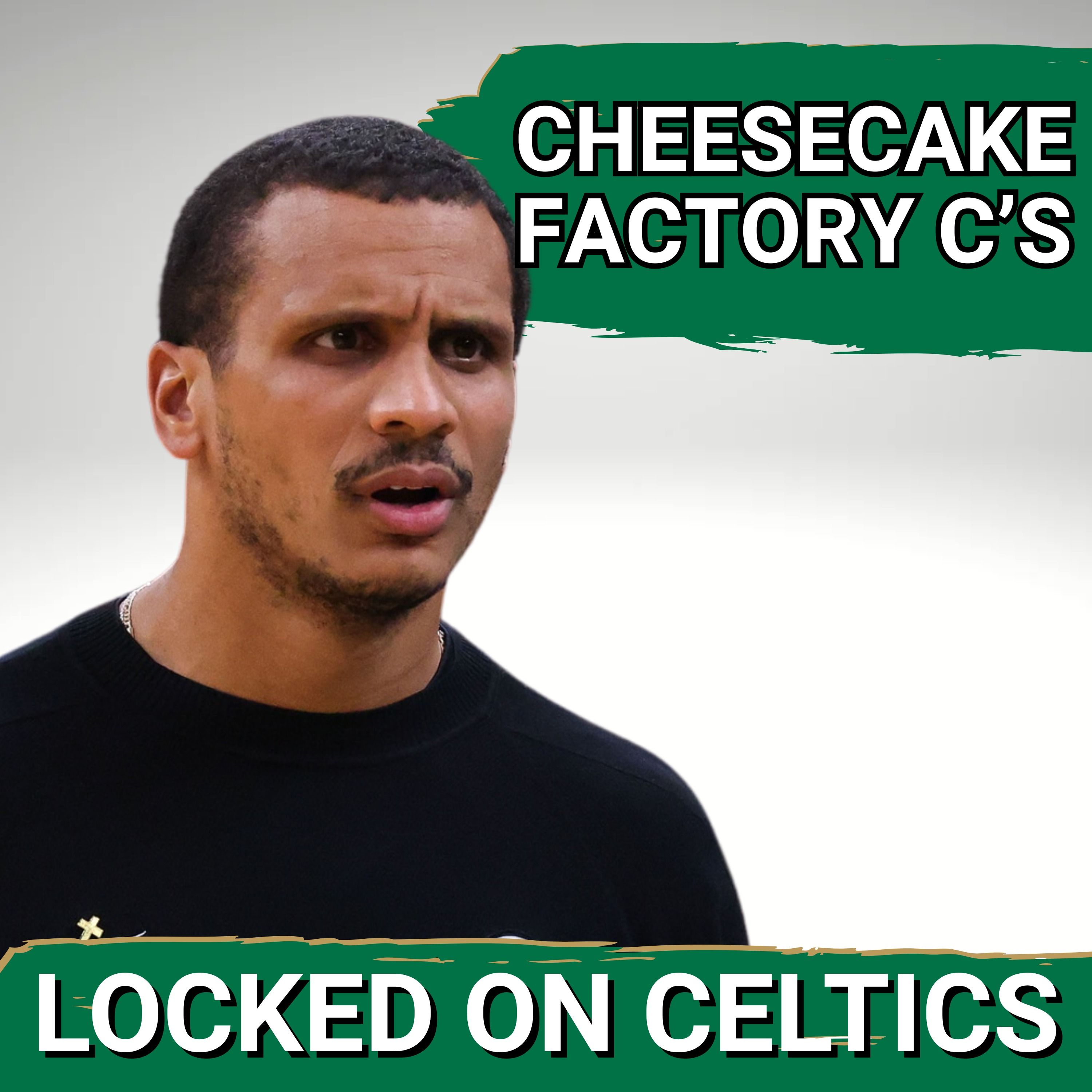 Boston Celtics "CHEESECAKE FACTORY" offense: MUST BE ready for anything