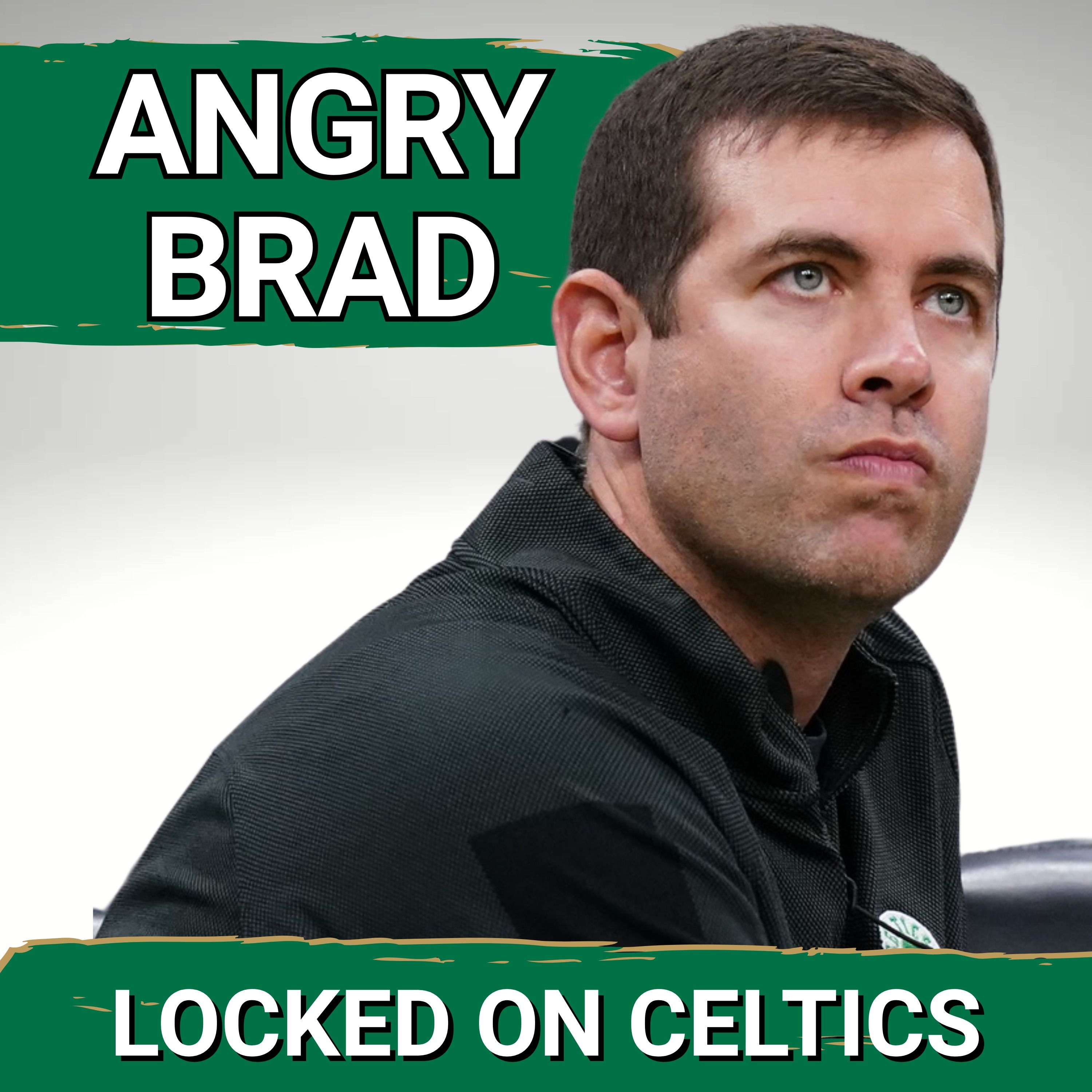 Upset Brad Stevens on Jaylen Brown, Losing to Good Teams, Struggling with Prosperity