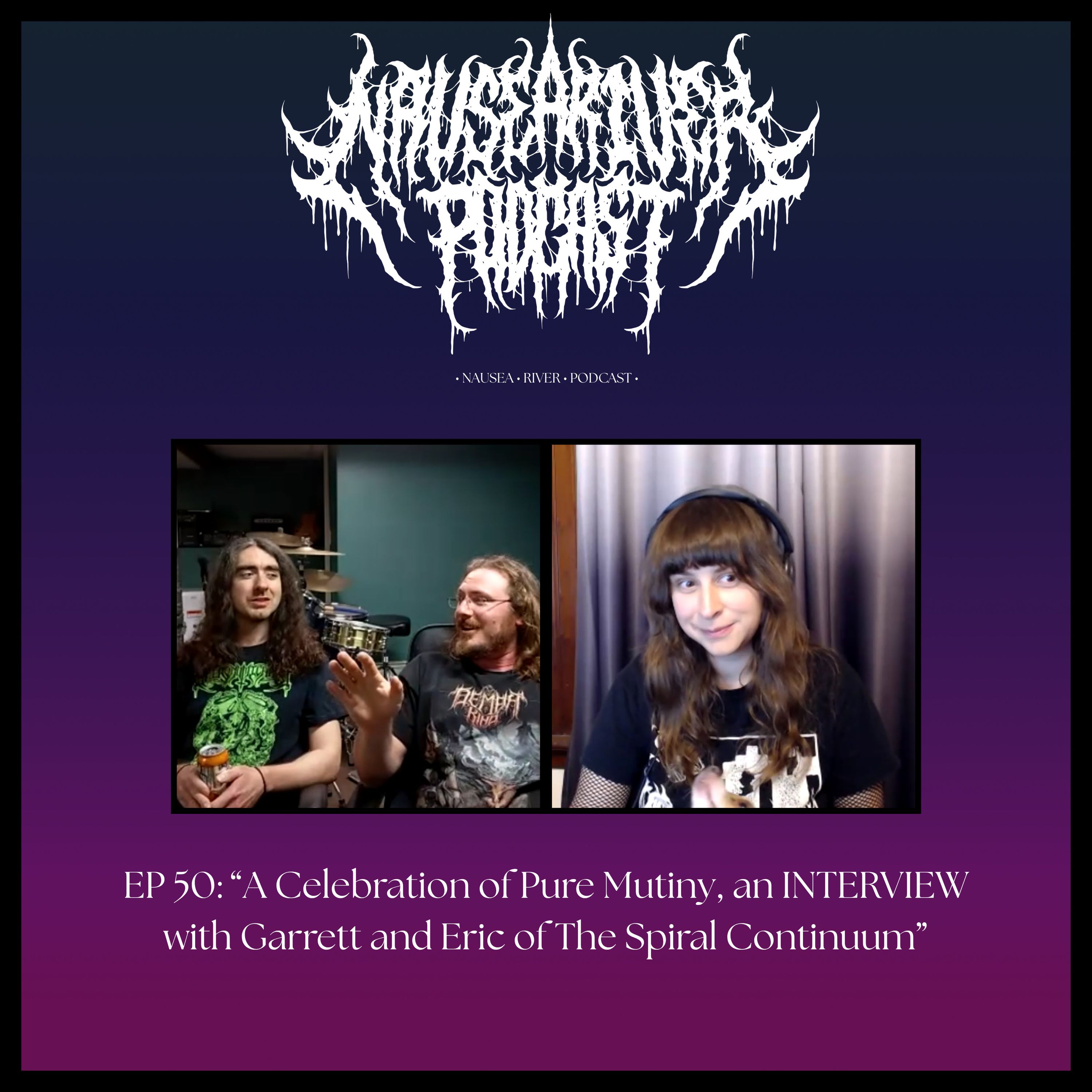 EP 50: “A Celebration of Pure Mutiny, an INTERVIEW with Garrett and Eric of The Spiral Continuum”