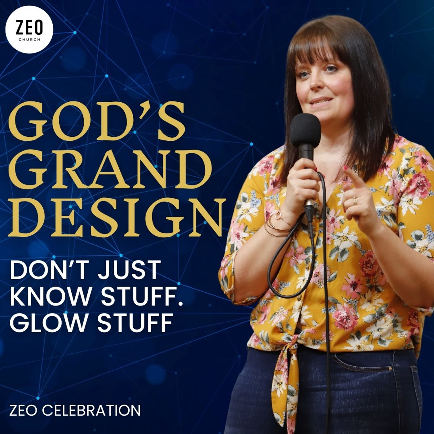 God's Grand Design 2: Don't Just Know Stuff; Glow Stuff | Amy Summerfield | Ephesians 1:15-23