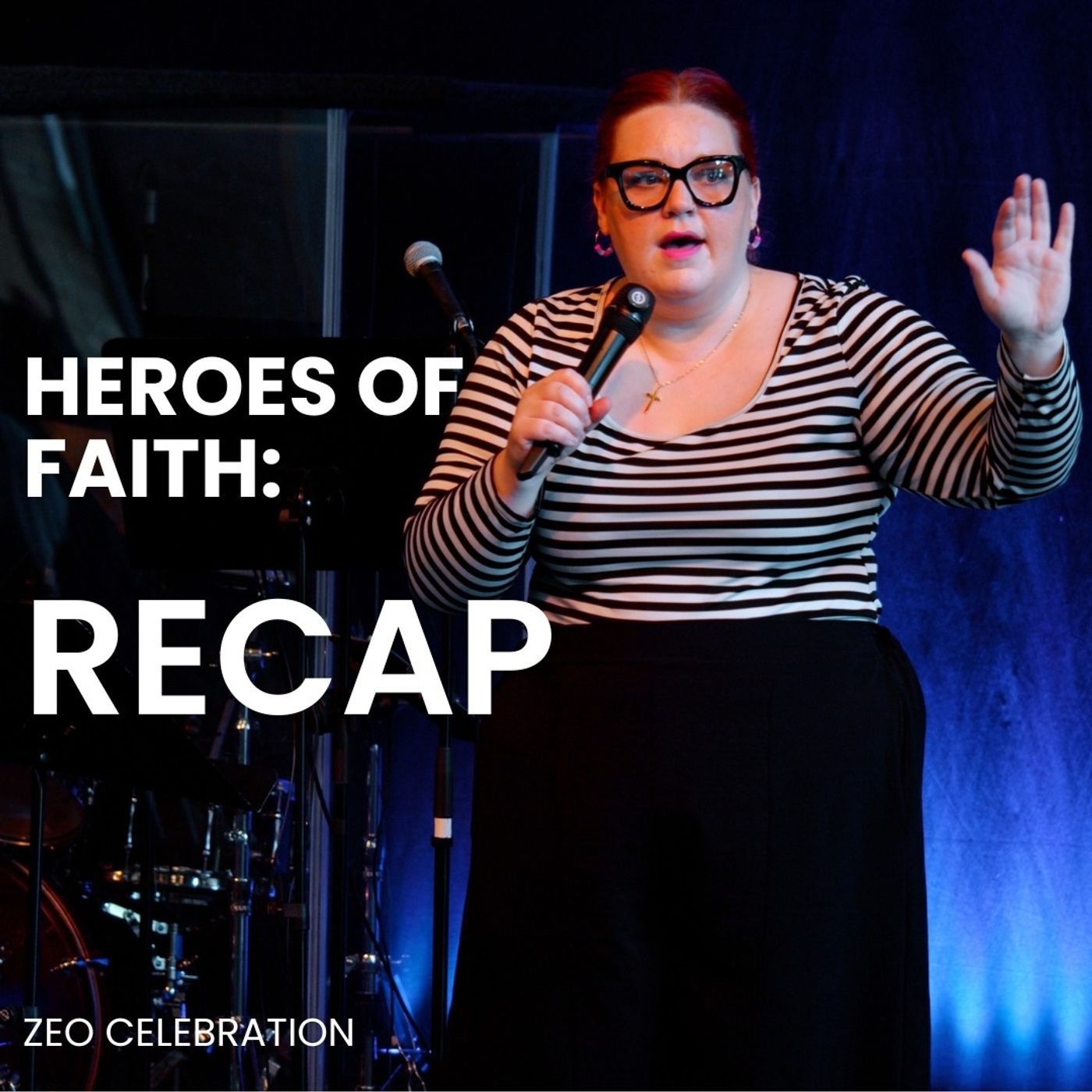 Heroes of Faith: Recap | Nicola Foster