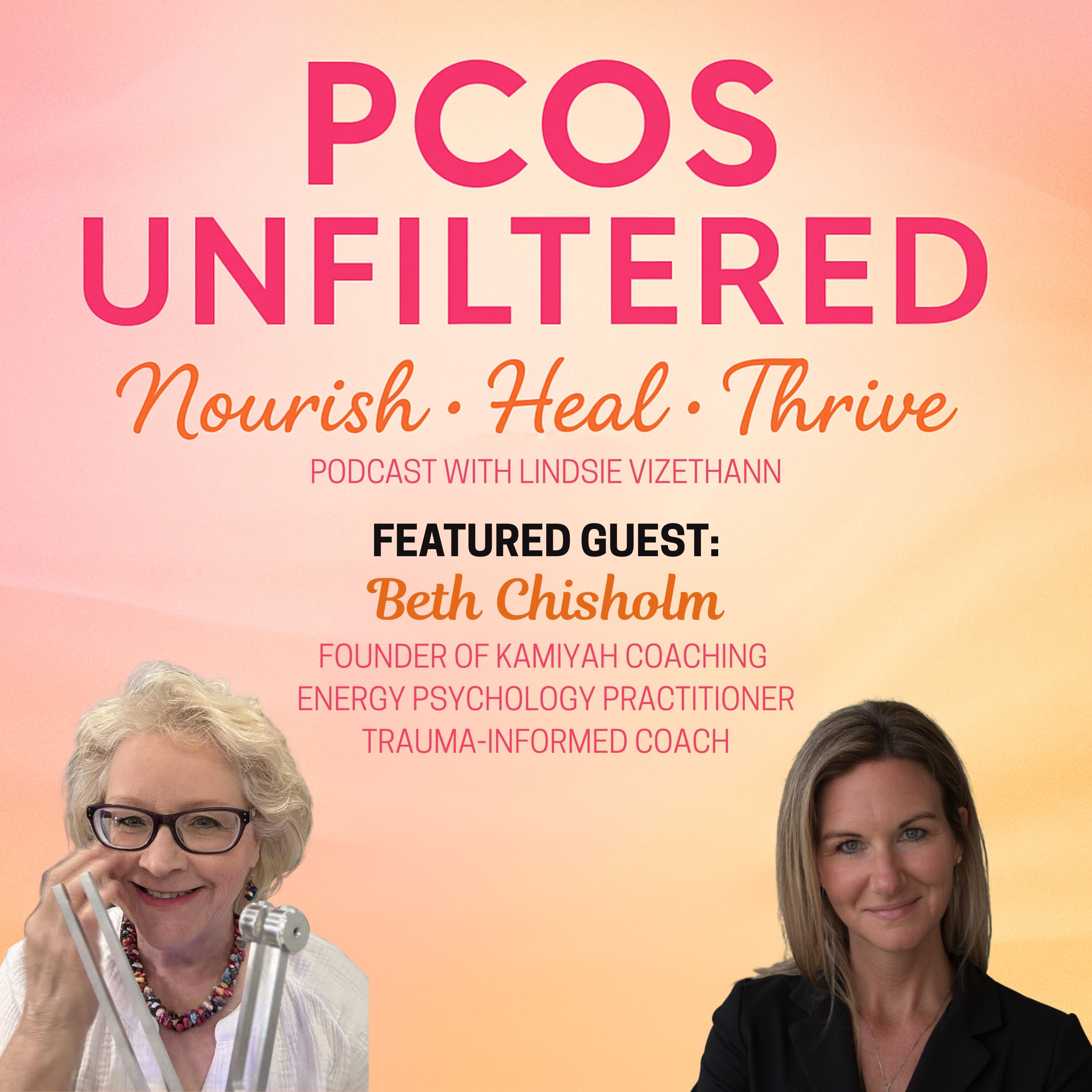 #52 Healing Trauma with EFT & Energy Work With Beth Chisholm #52 Healing Trauma with EFT & Energy Work With Beth Chisholm