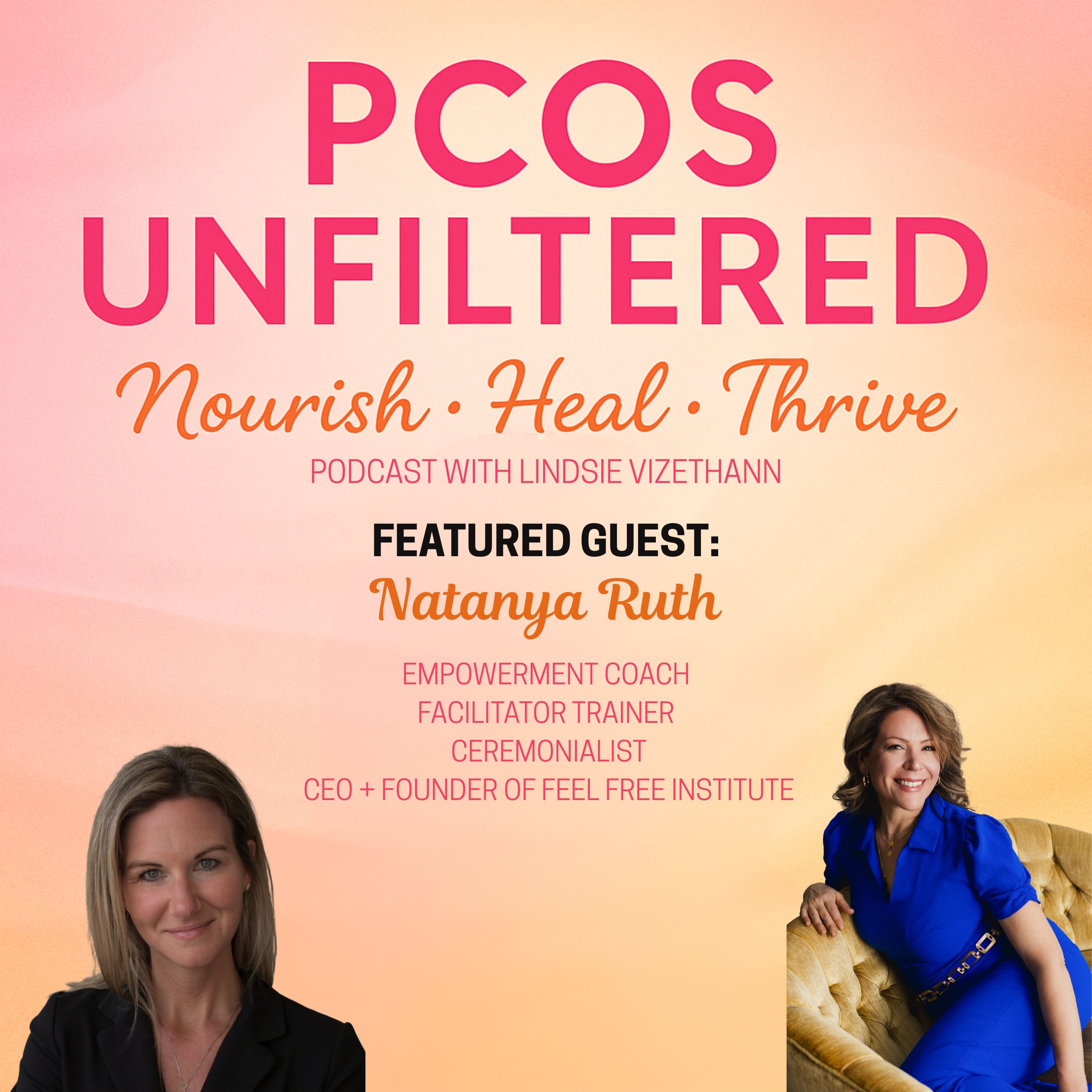 #53 Letting Go of Limiting Beliefs and Living Fully, With Natanya Ruth #53 Letting Go of Limiting Beliefs and Living Fully, With Natanya Ruth