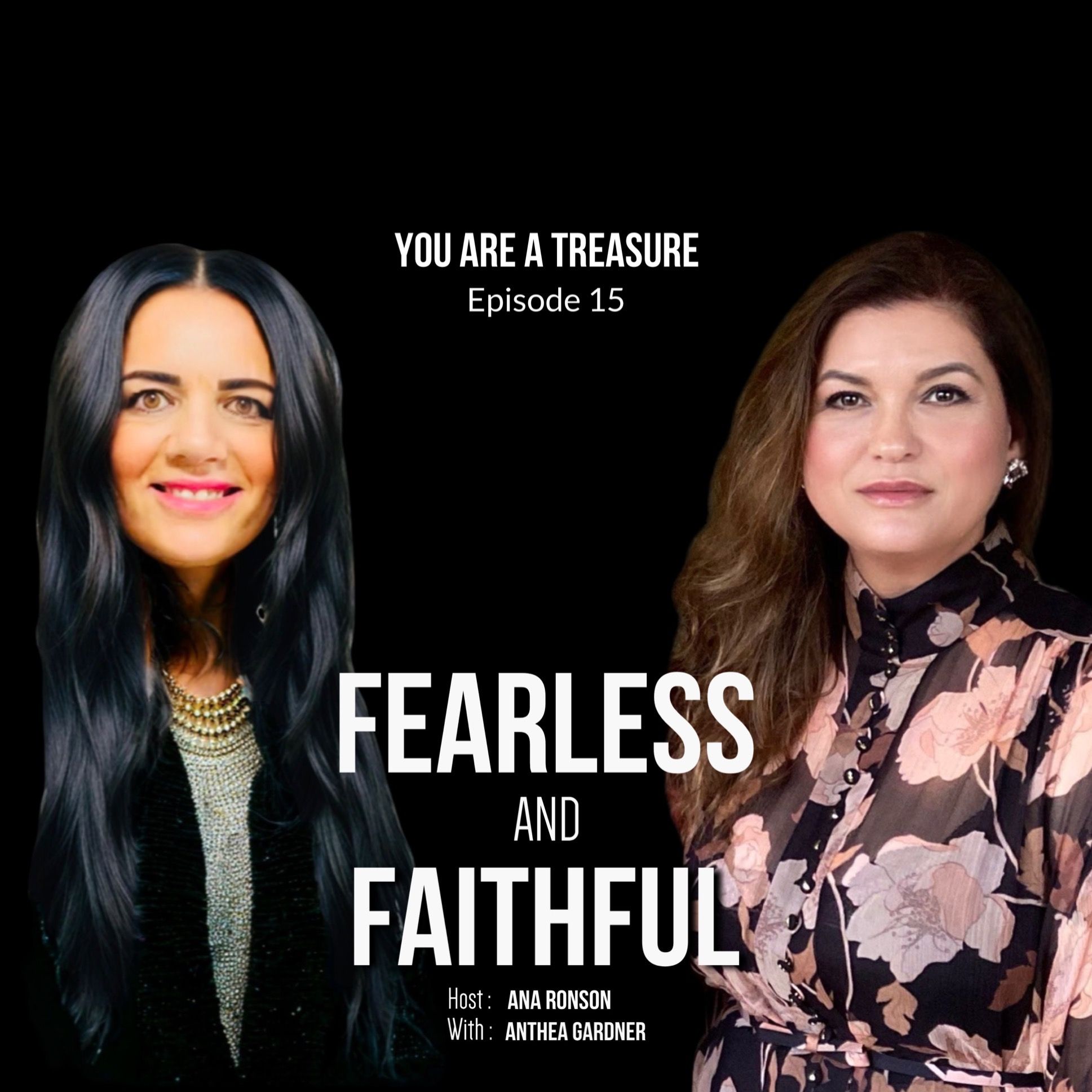 15: Fearless And Faithful - with Anthea Gardner