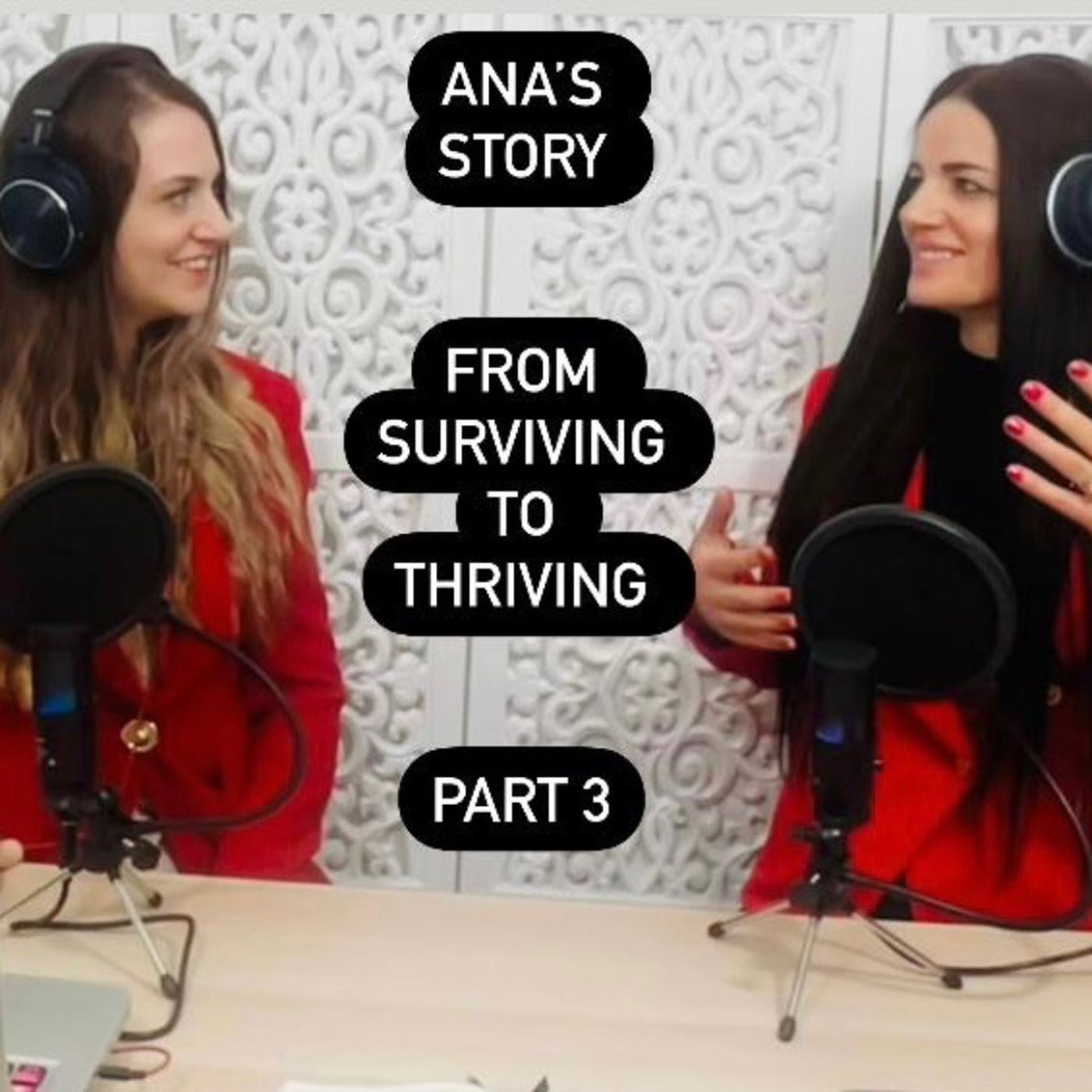 5: Part 3 - My Story 'From Surviving To Thriving'