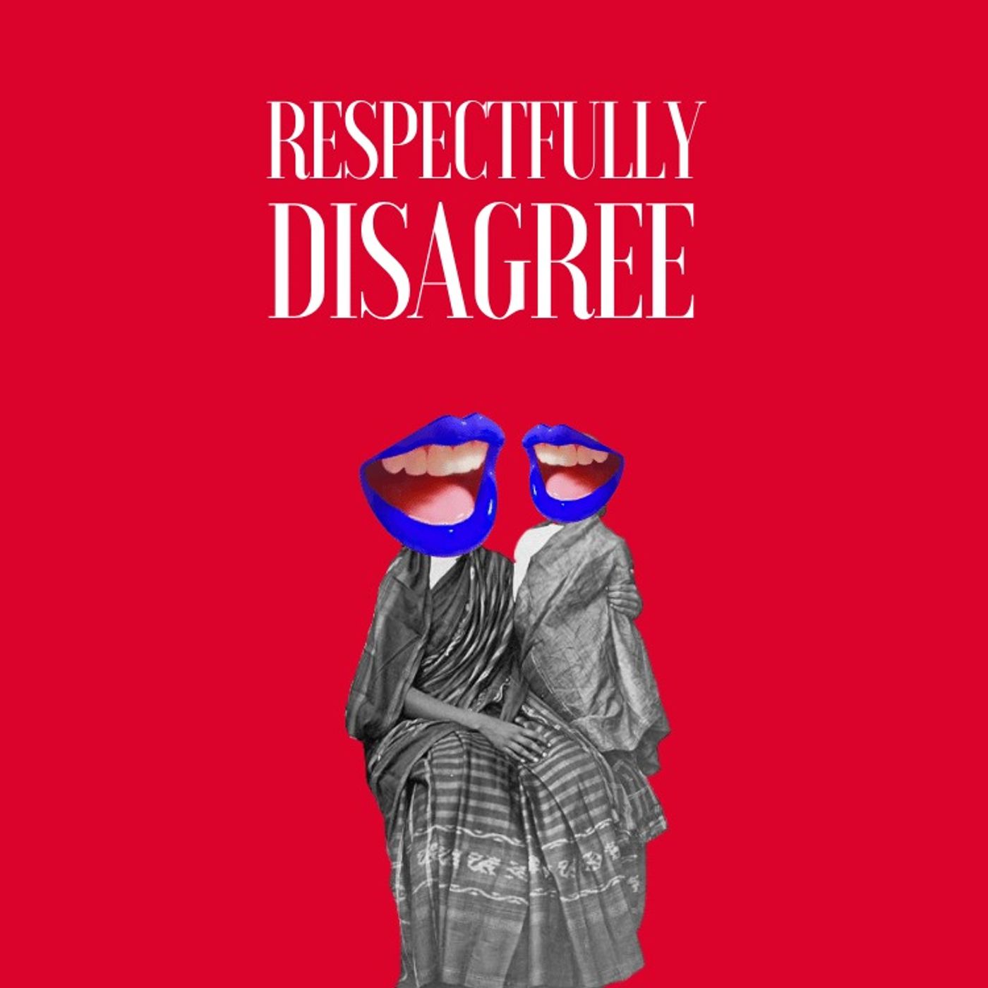 Respectfully Disagree