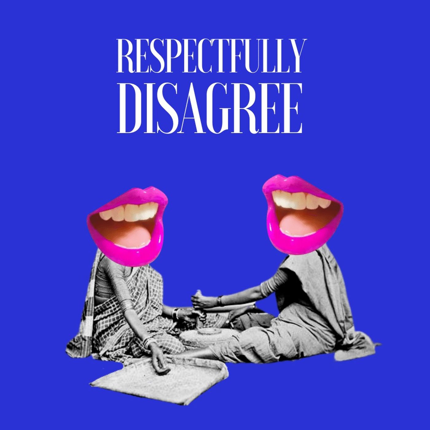Respectfully Disagree