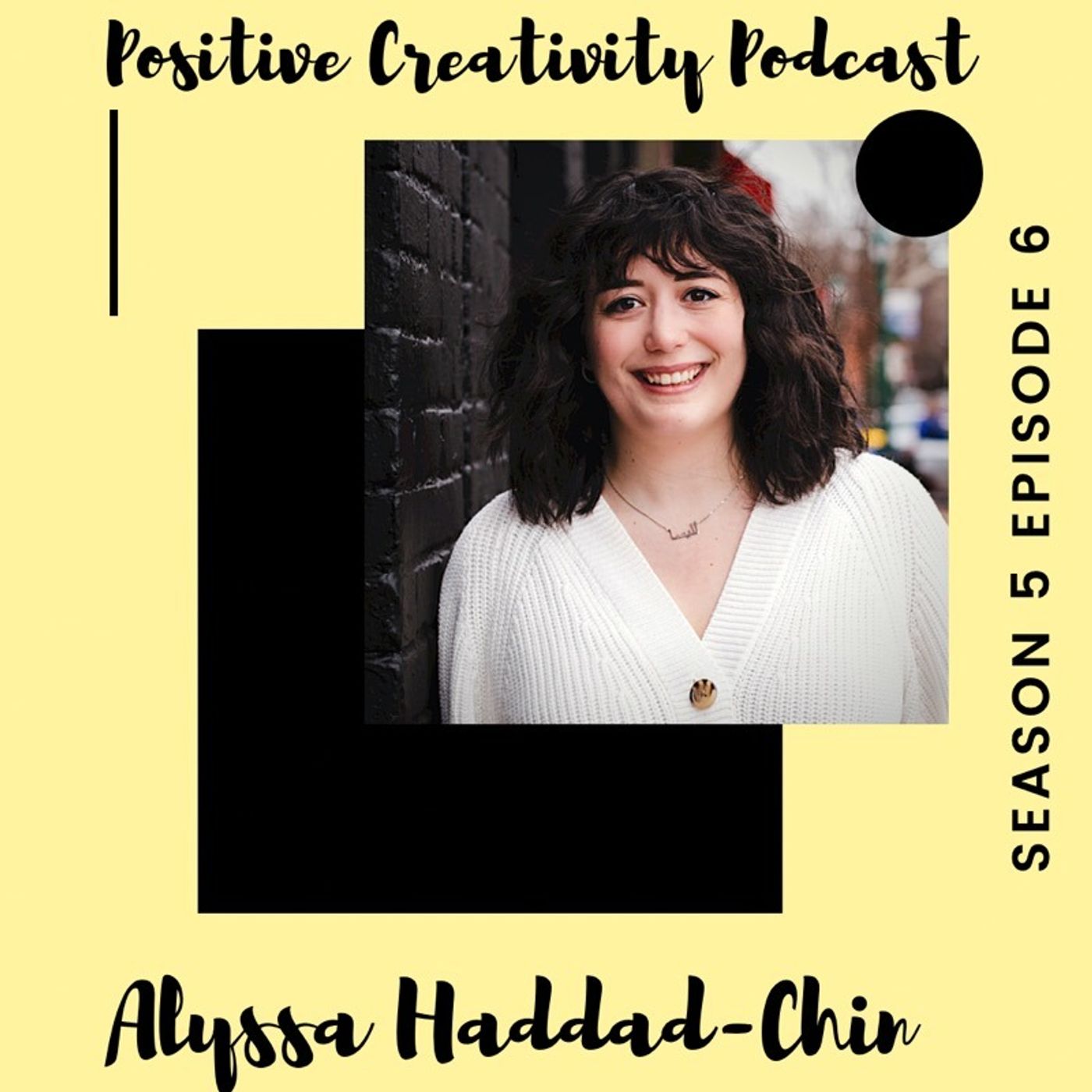 Alyssa Haddad-Chin: Playwright, Screenwriter, and Educator Alyssa Haddad-Chin: Playwright, Screenwriter, and Educator