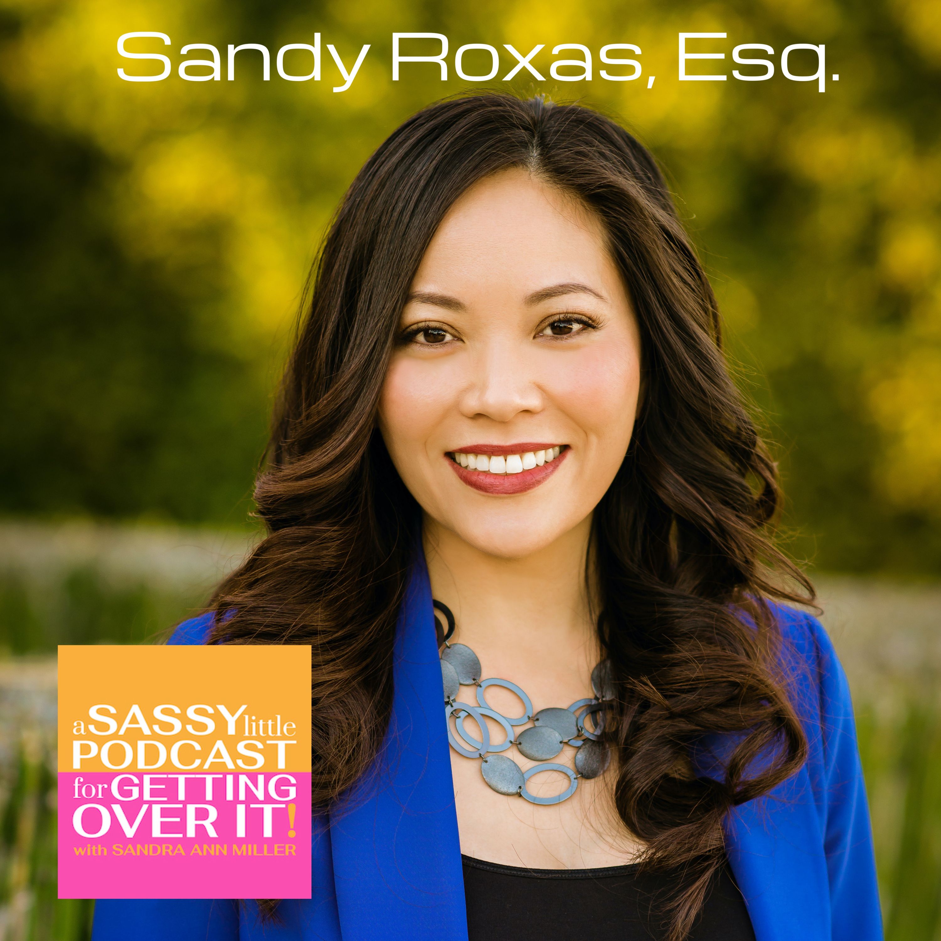 A Sassy Little Podcast with Sandra Ann Miller a.k.a. The Happyist
