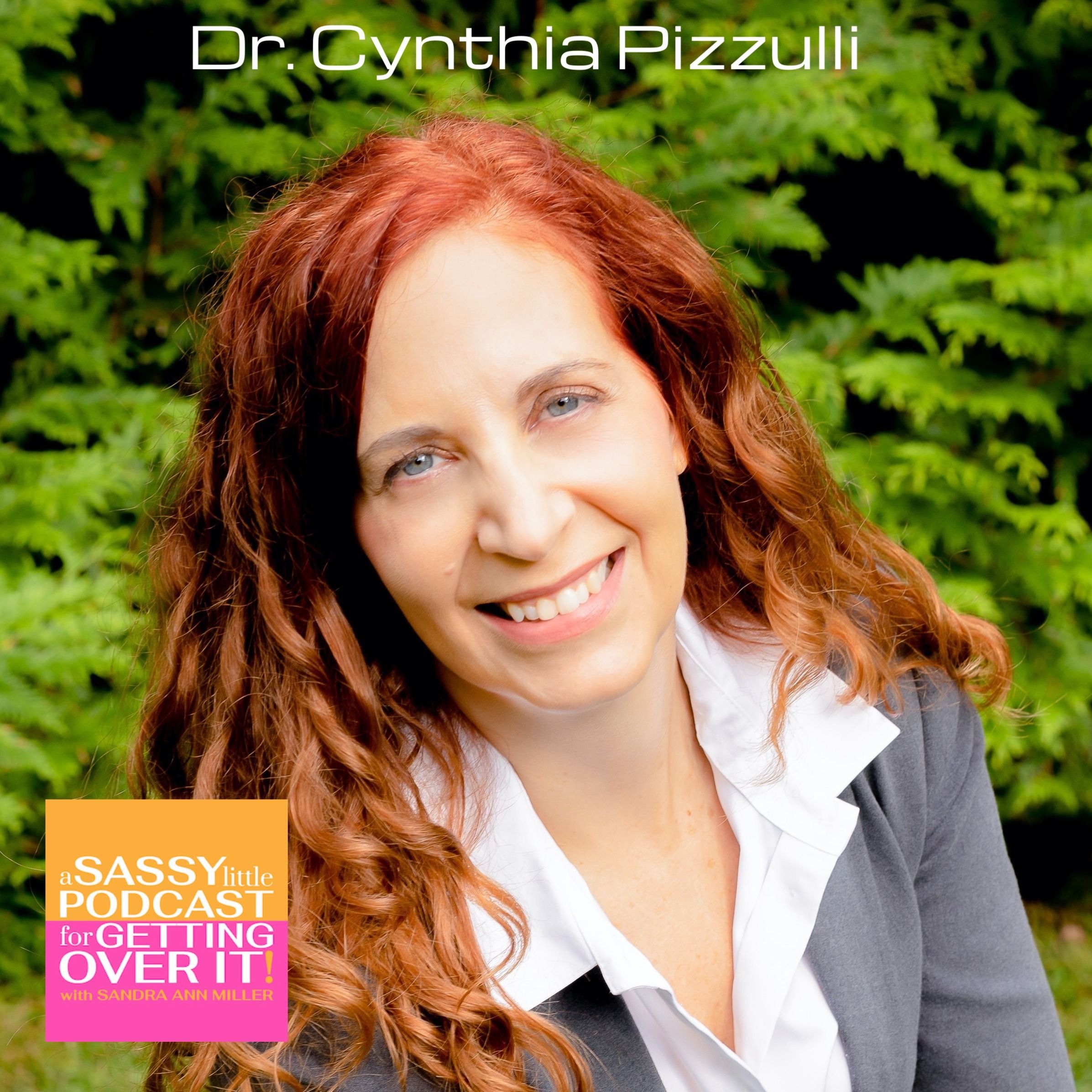 A Sassy Little Podcast with Sandra Ann Miller a.k.a. The Happyist