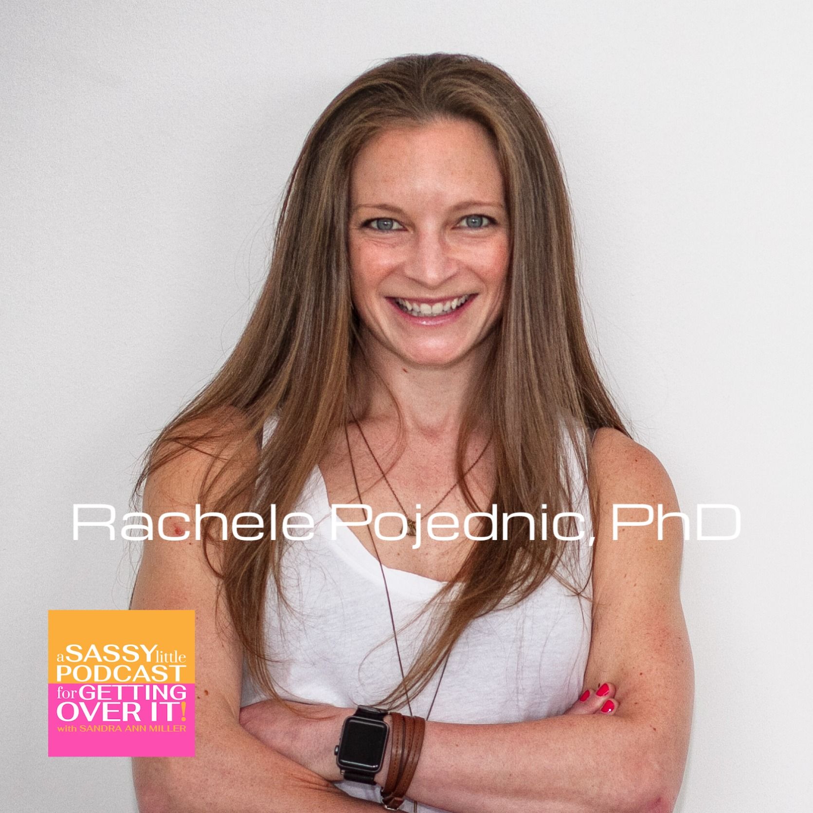 A Sassy Little Podcast with Sandra Ann Miller a.k.a. The Happyist